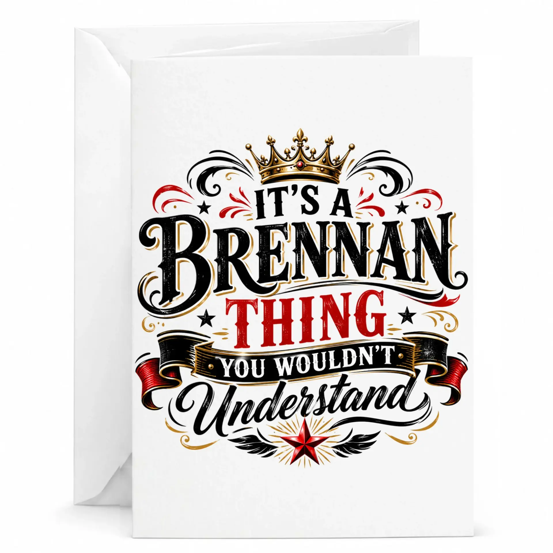 Personalized Name Greeting Card It Is a Brennan Thing You Would Not Understand Custom Stationery for Special Occasions