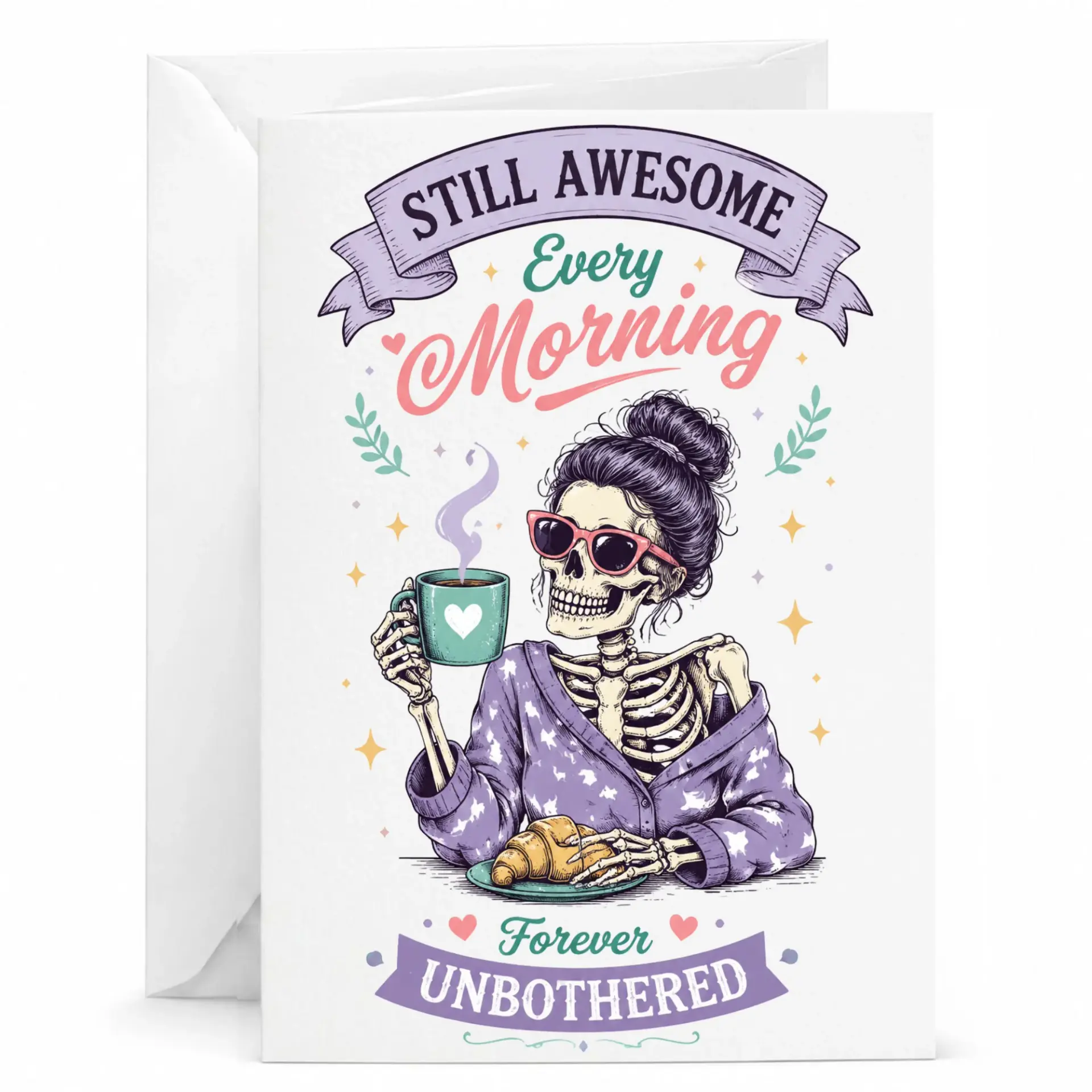 Funny Skeleton Coffee Greeting Card Still Awesome Every Morning Art Print with Matching Envelope