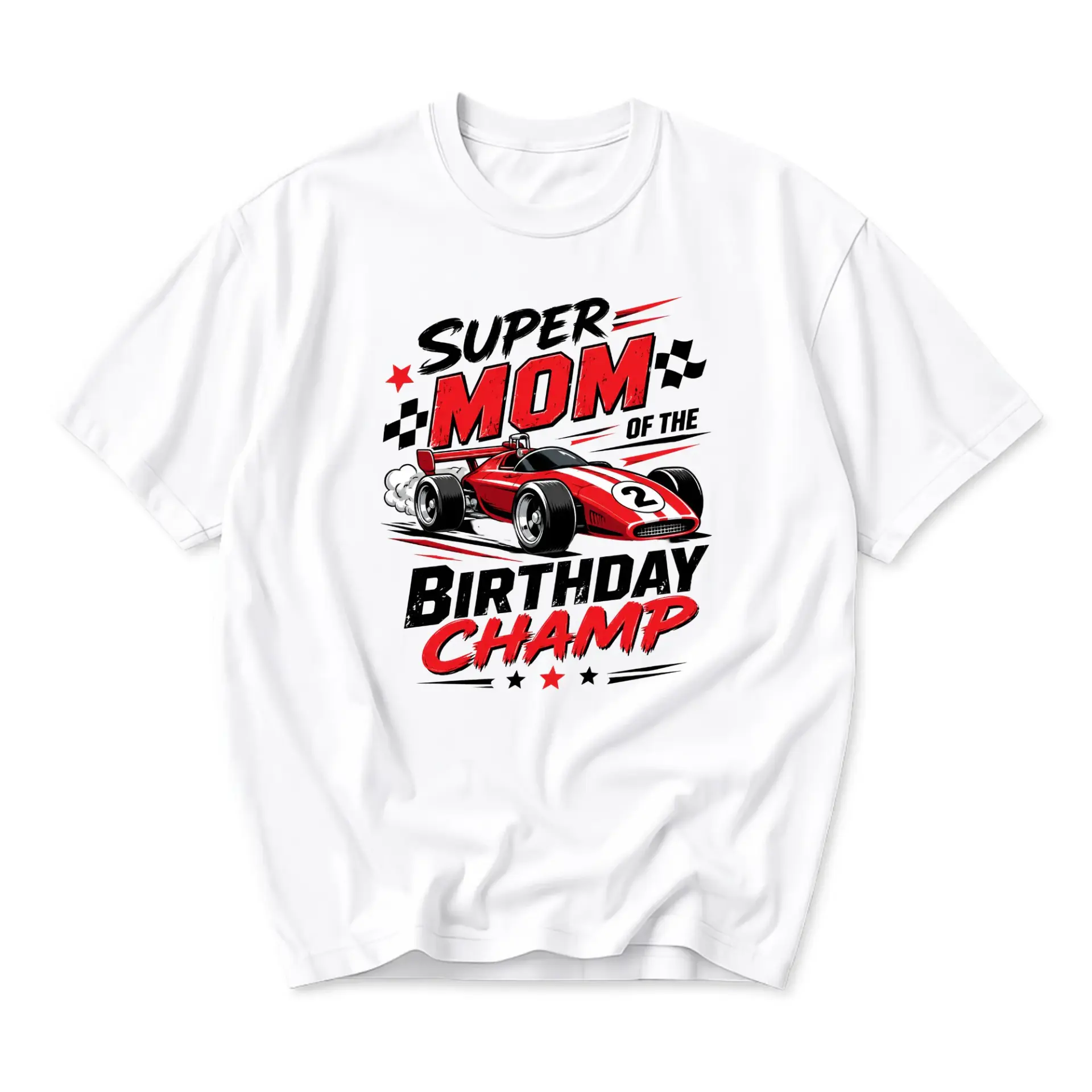 Funny Shirt Super Mom of the Birthday Champ Race Car Design Unisex Graphic Printed T-Shirt Casual Everyday Apparel