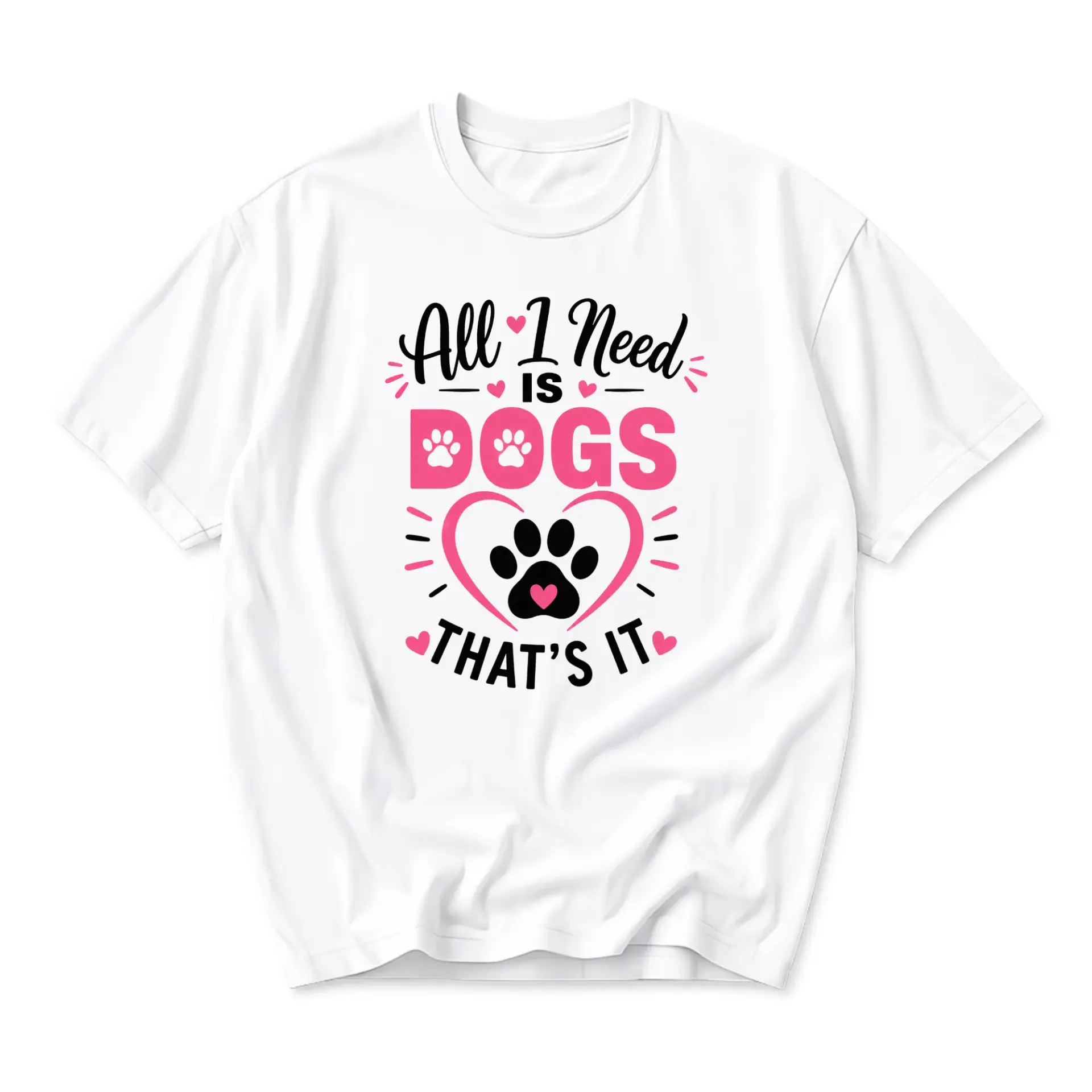 Graphic Tee All I Need Is Funny Shirt for Pet Lovers Casual Unisex Crew