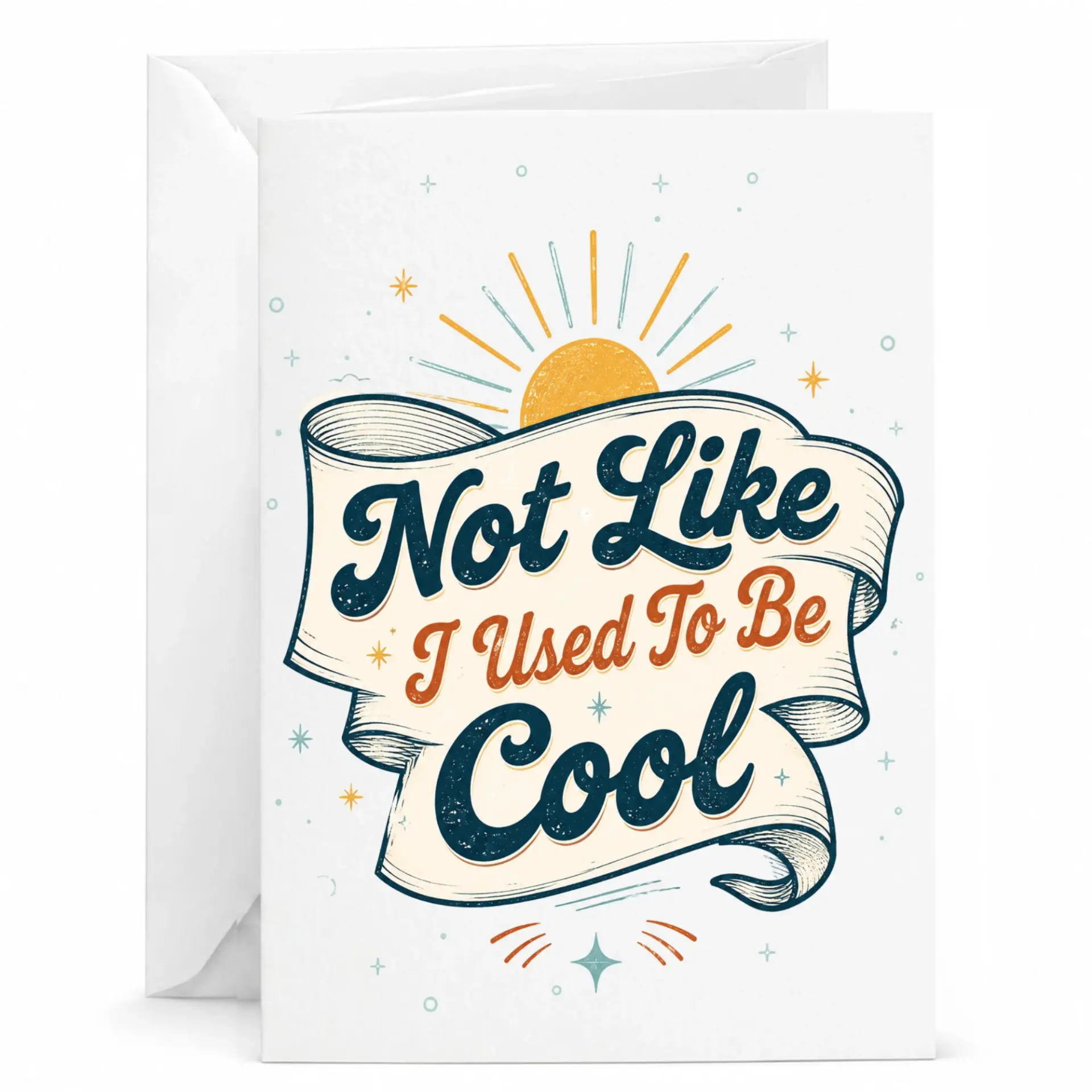 Funny Greeting Card Not Like I Used to Humorous Folded Note with Matching Envelope