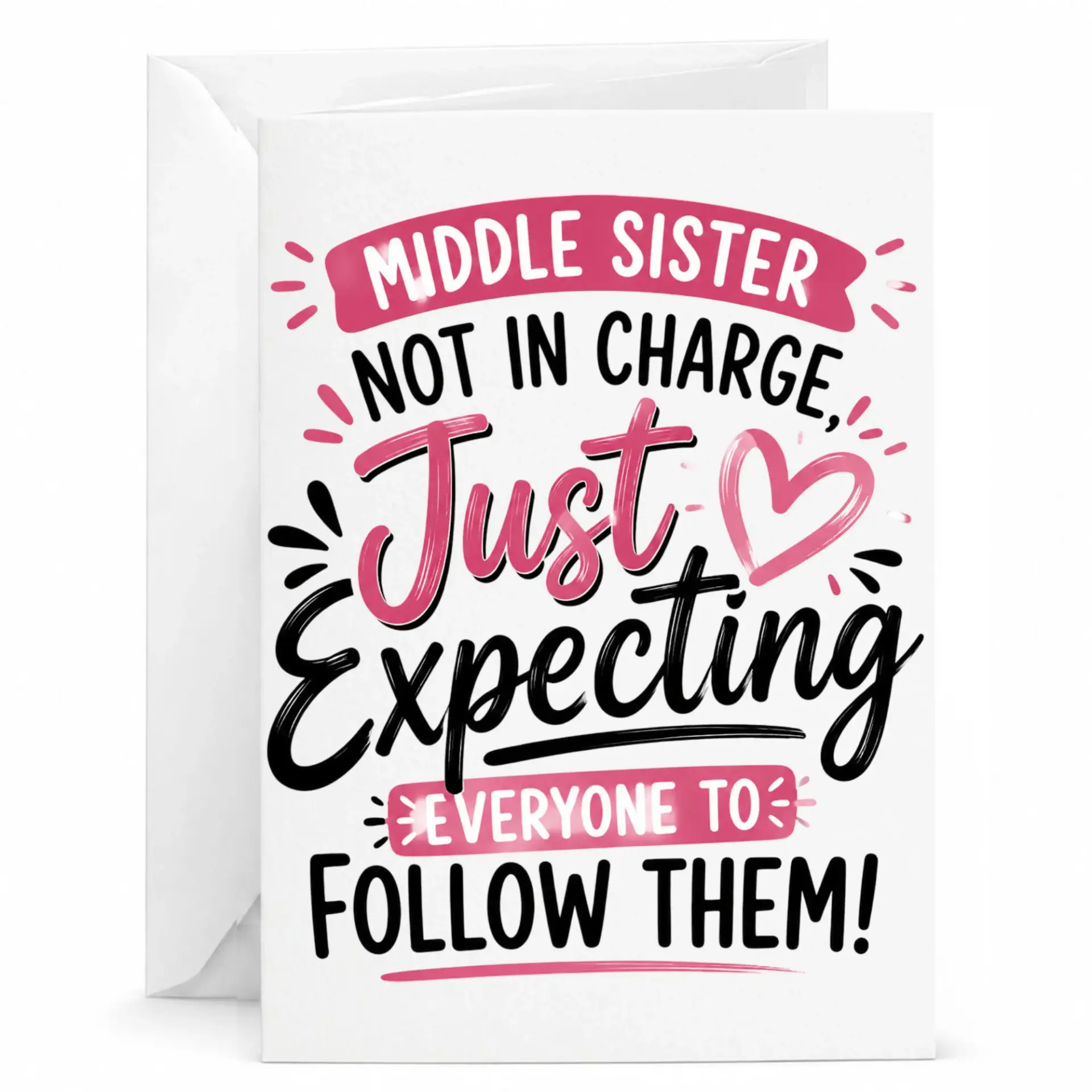 Funny Greeting Card for Middle Sister Humorous Message for Sibling Birthday Card with Matching White Envelope Included