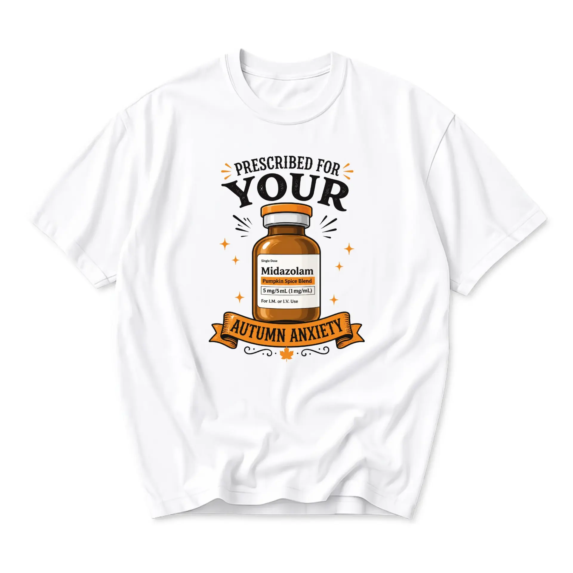 Funny Shirt Autumn Anxiety Pumpkin Spice Prescription Graphic Tee Unisex Casual Crew Neck Short Sleeve Top