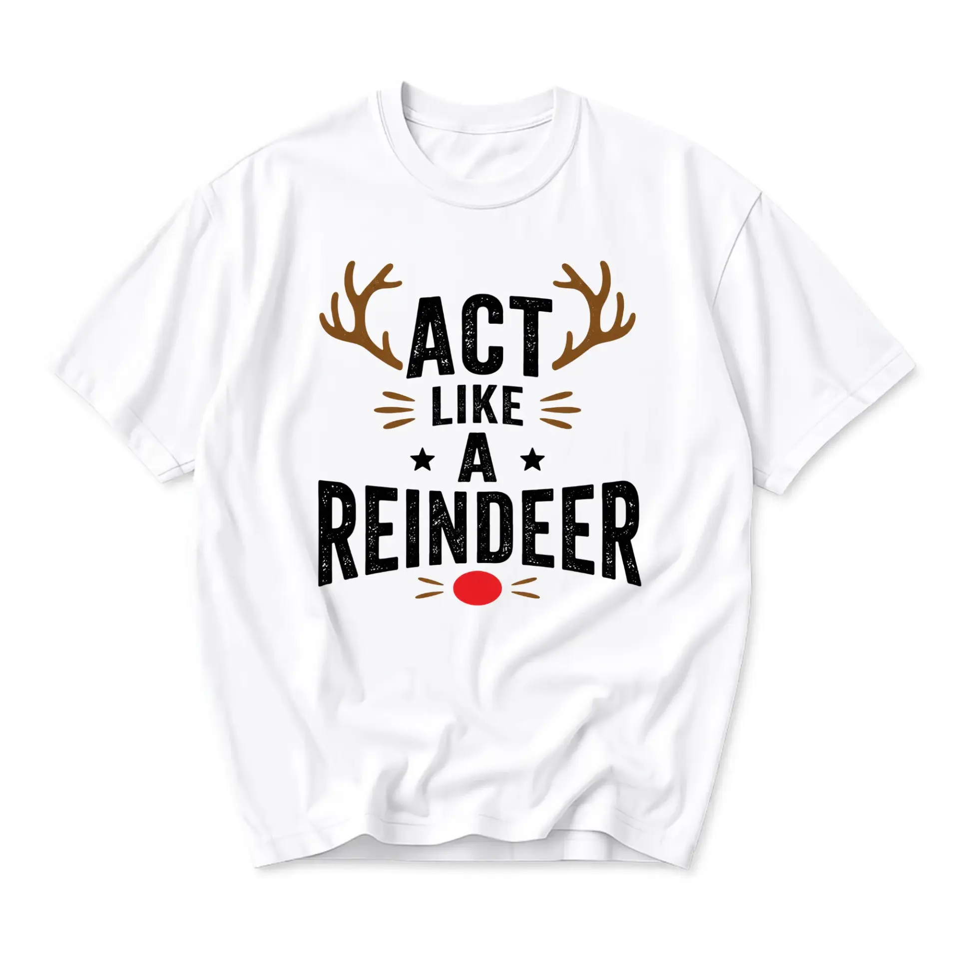 Funny Shirt Act Like a Reindeer Graphic Tee for Casual Wear Seasonal Humor Statement Soft Preshrunk Cotton Crew Neck