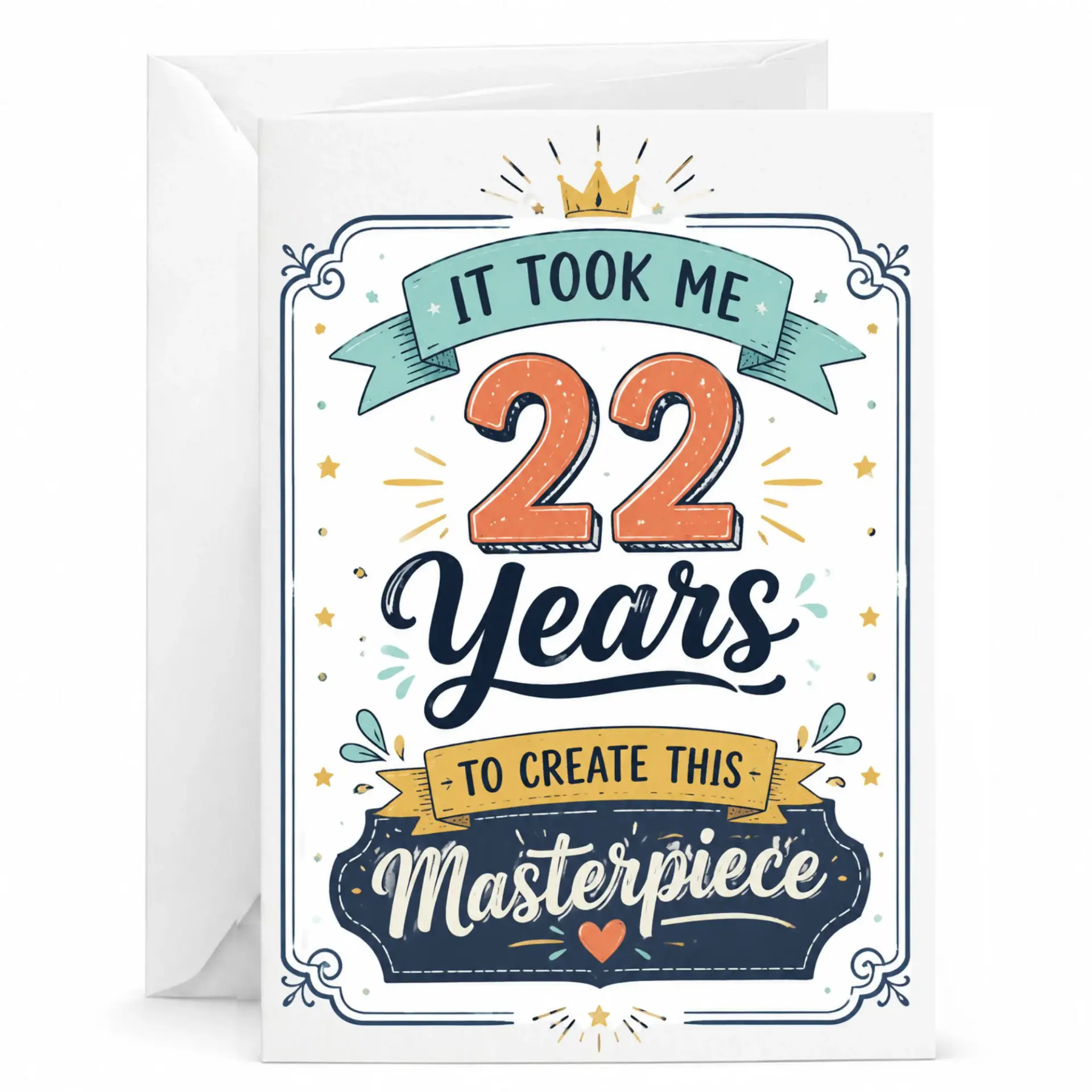 Funny 22nd Birthday Card It Took Me 22 Years to Create This Masterpiece Greeting Card for Milestone Celebrations