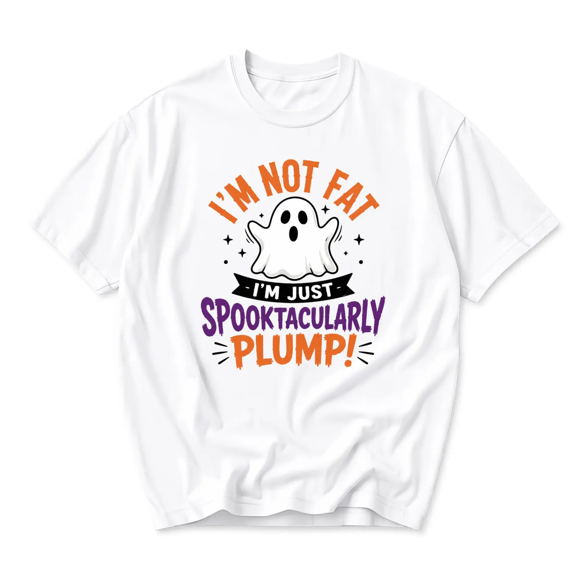Funny Shirt I Am Not Fat I Am Just Spooktacularly Plump Graphic Tee Unisex Crew Neck Seasonal Casual Apparel