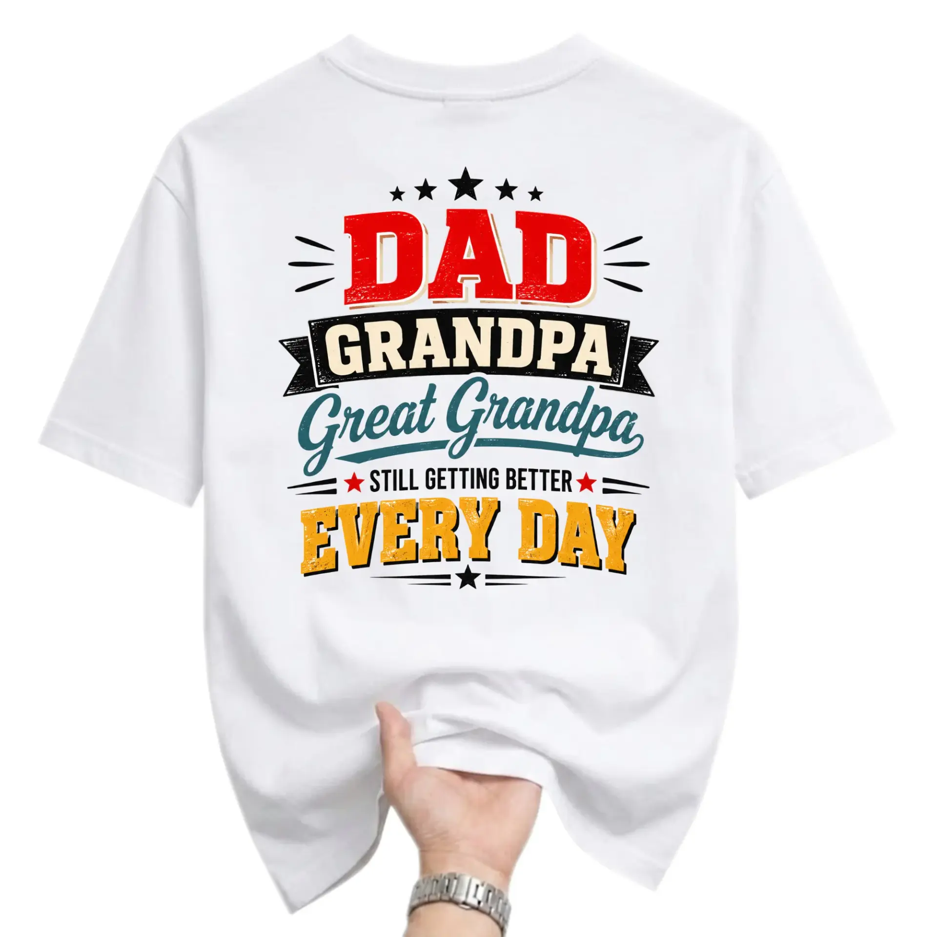 Funny Shirt Dad Grandpa Great Still Getting Better Every Day Unisex Graphic Printed Crew Neck Casual Tee