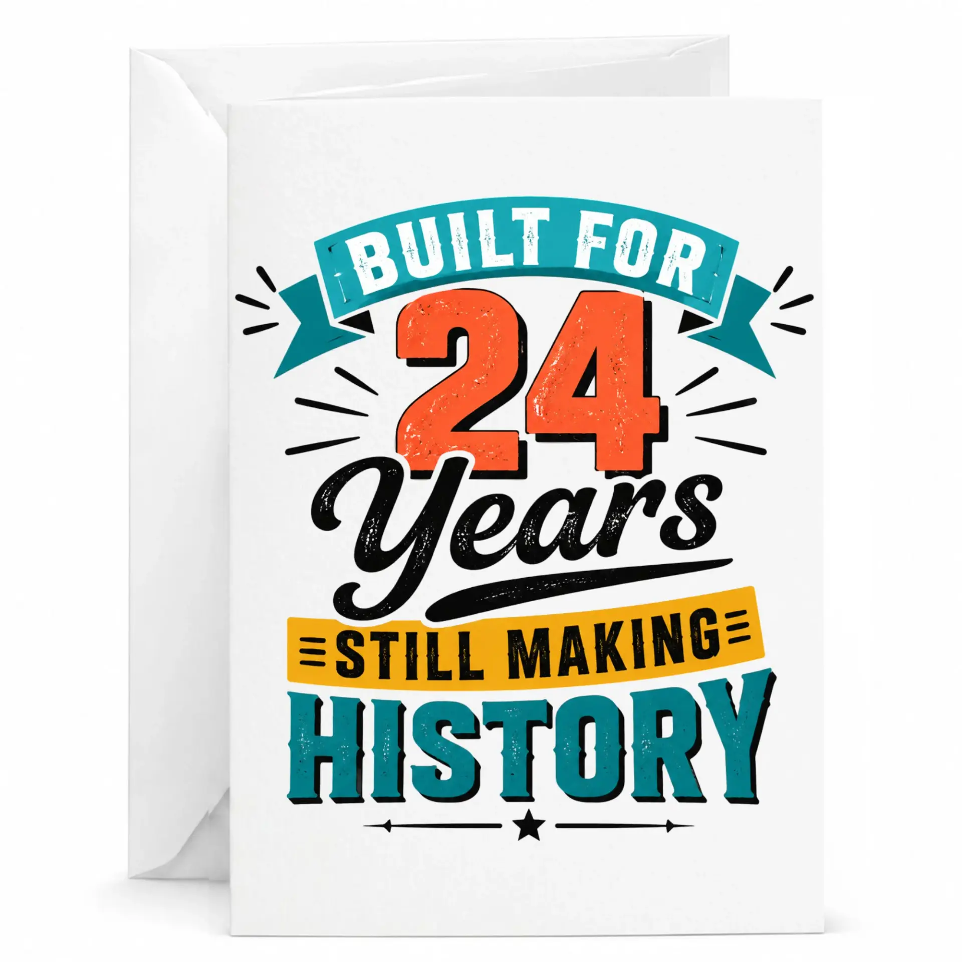 Greeting Card Built for 24 Years Still Making History Anniversary or Birthday Card Milestone Celebration Stationery