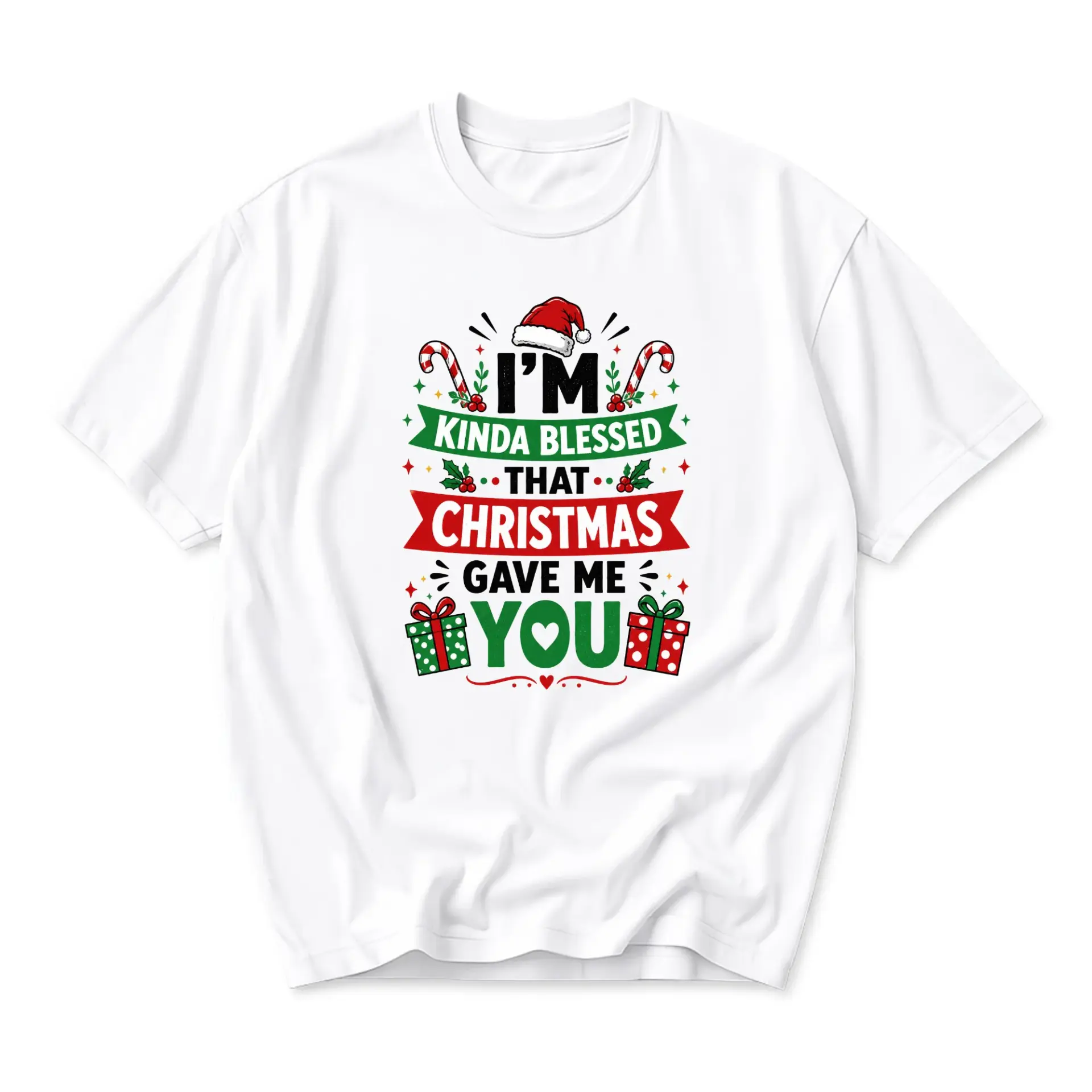 Graphic Tee I Am Kinda Blessed That Christmas Gave Me You Holiday Season