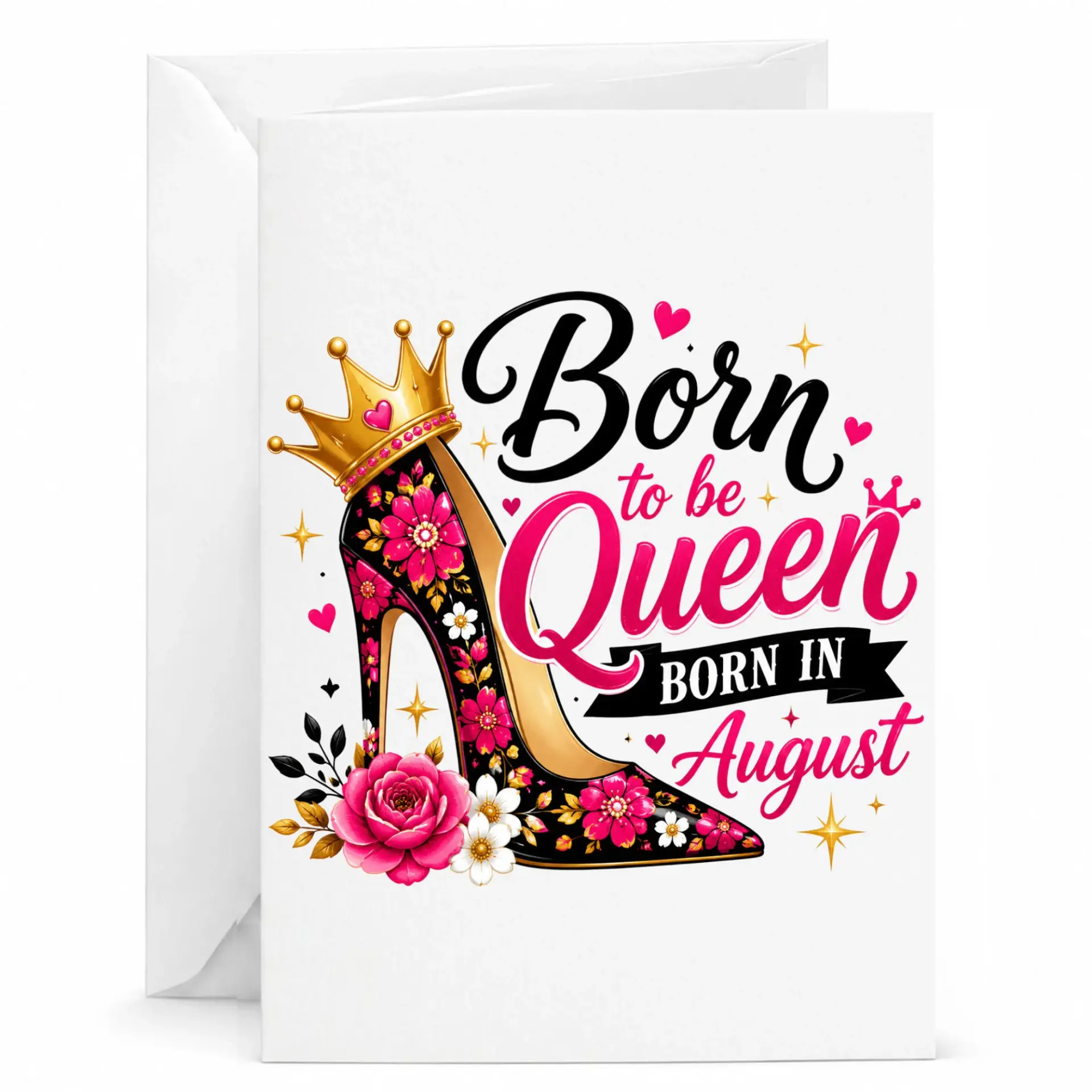 Birthday Card Born to Be Queen August Floral High Heel Illustration Premium Greeting Card for Her Birthday Celebration