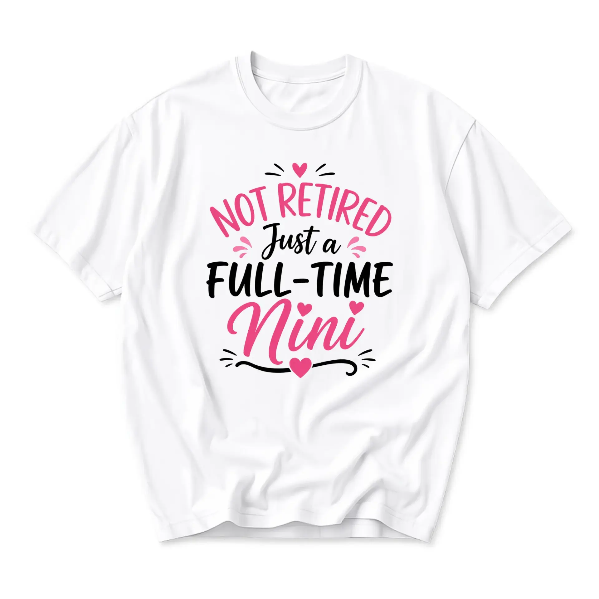 Funny Shirt Not Retired Just a Full Time Nini Graphic Tee Unisex Crew Neck