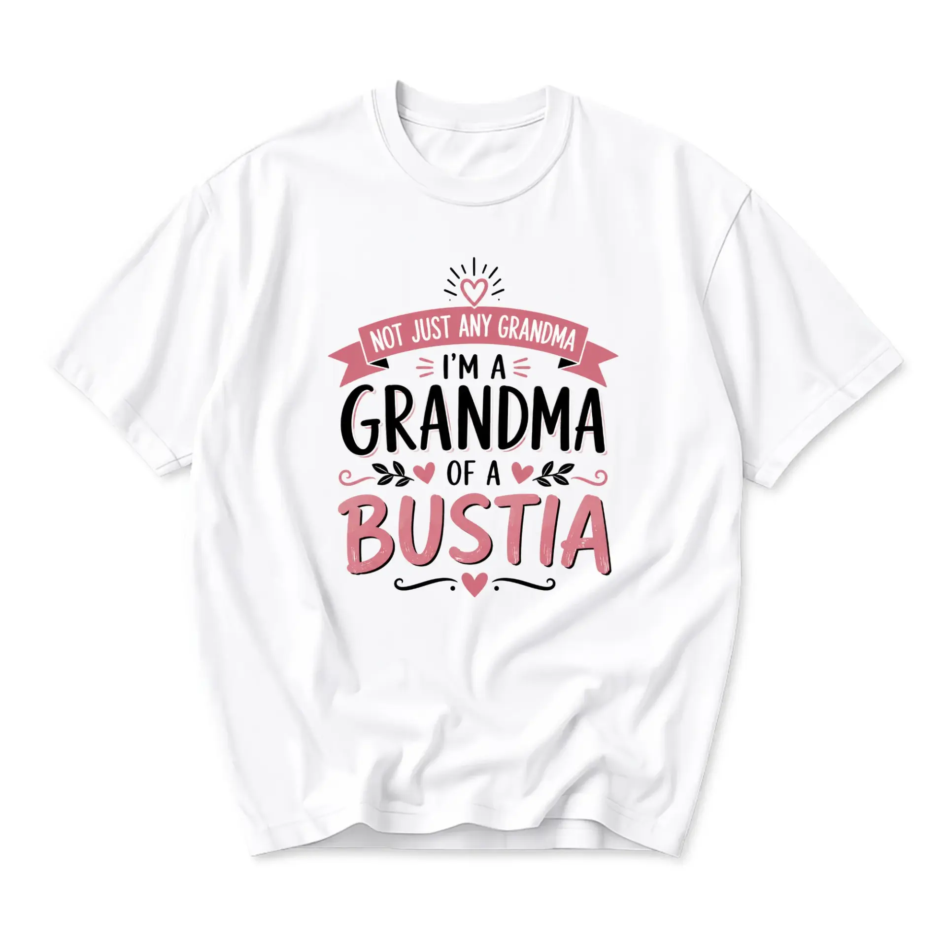 Funny Shirt Not Just Any Grandma Im a of a Bustia Graphic Tee Unisex Casual