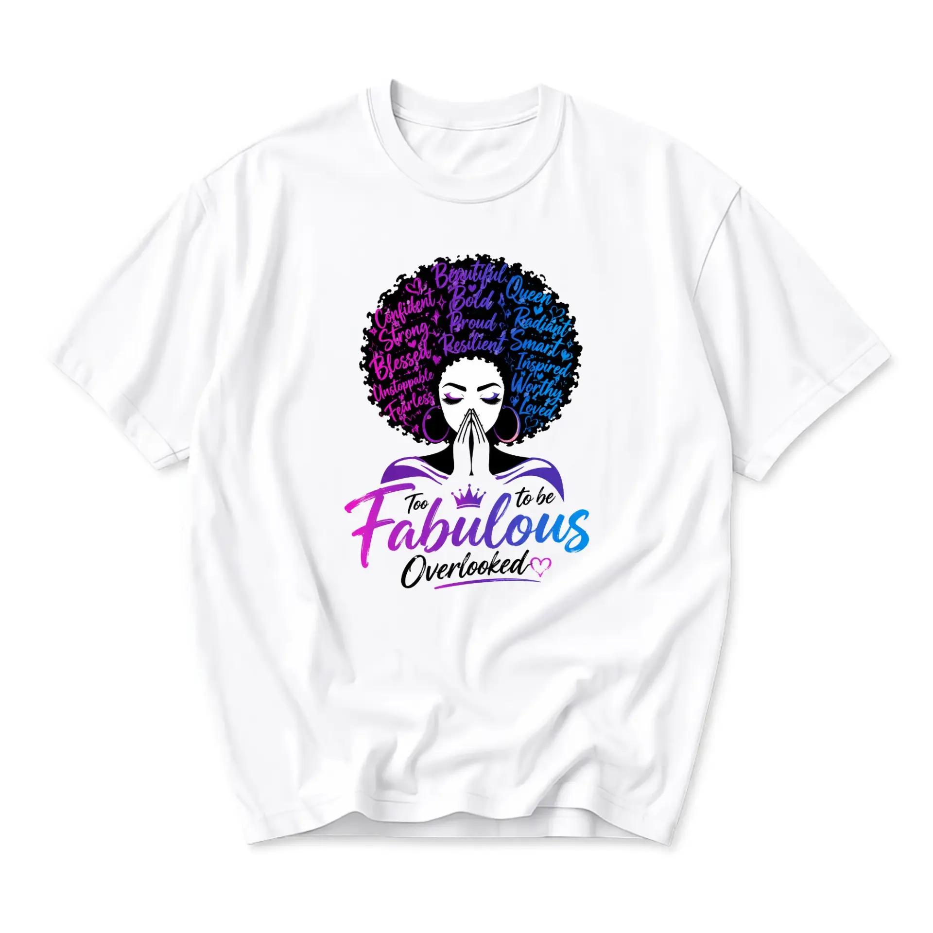Graphic Tee Too Fabulous to Be Overlooked Empowerment Quote Shirt Inspirational Afrocentric Illustration Apparel