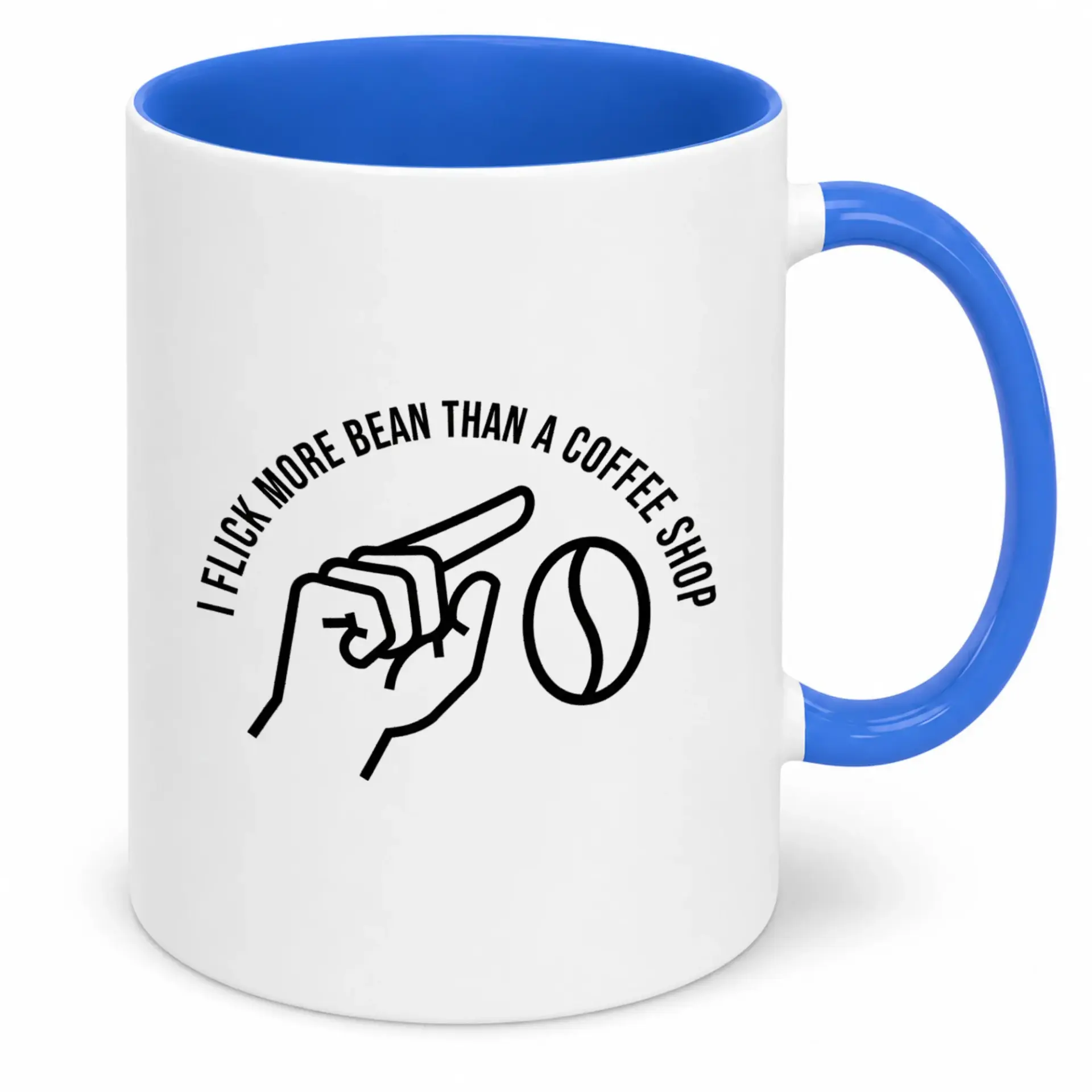 Funny Ceramic Coffee Mug Adult Humor 'i More Bean Than a Shop' Design White and Blue Drinkware 11oz/15oz