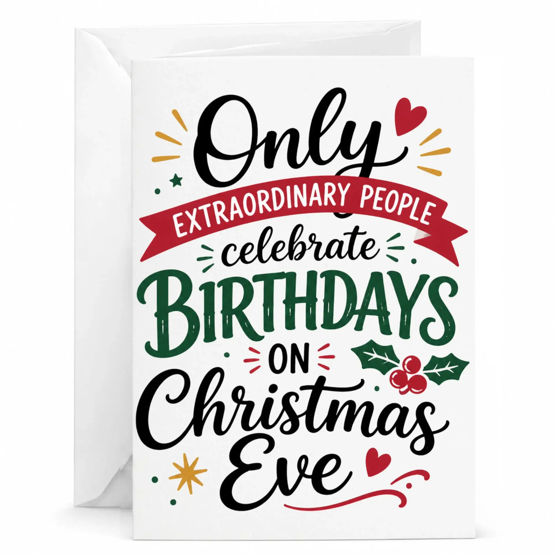 Greeting Card Only Extraordinary People Celebrate Birthdays on Christmas Eve Festive Holiday Birthday Stationery