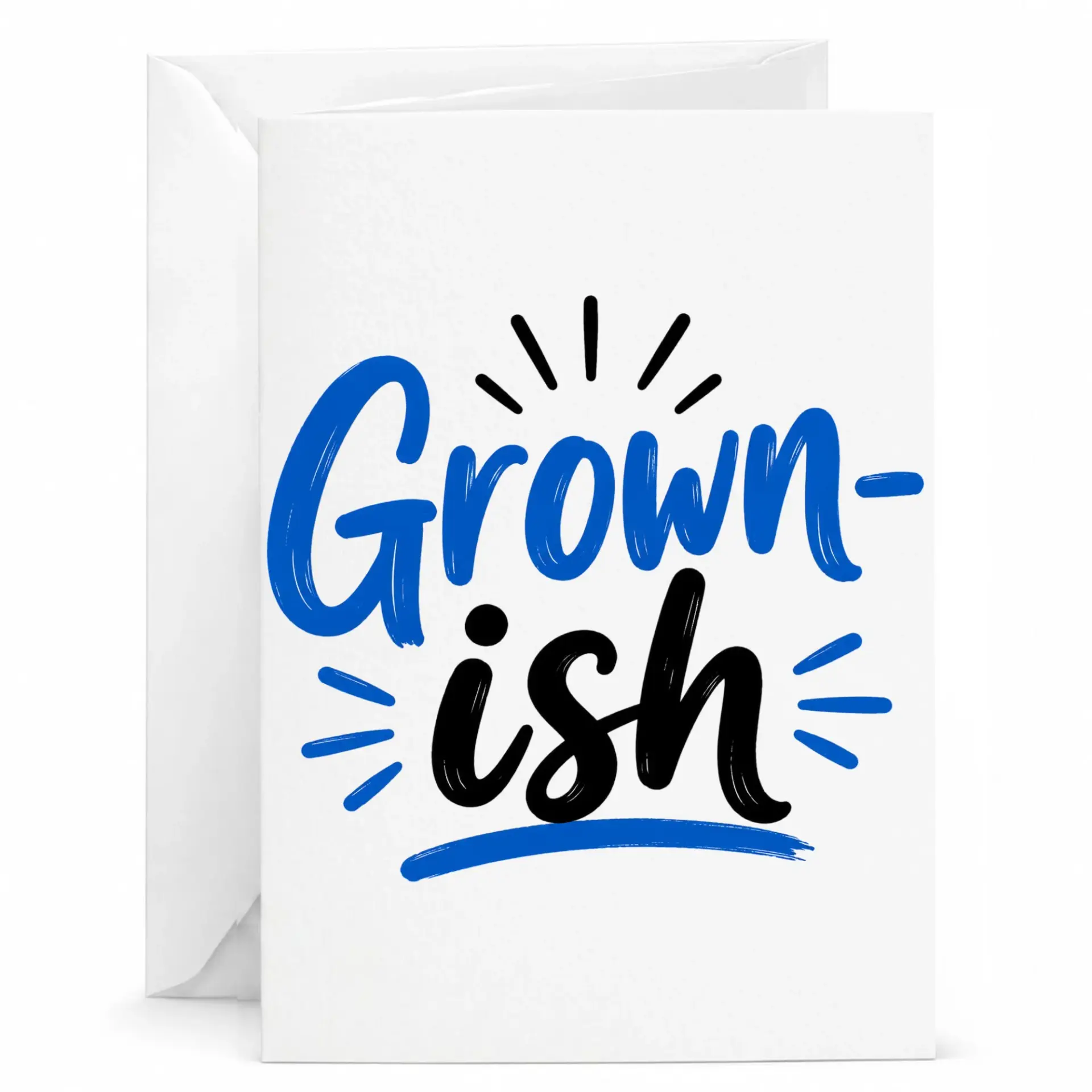 Funny Grown-Ish Greeting Card, Birthday Card for Friends, Minimalist Typography Note Card with Envelope