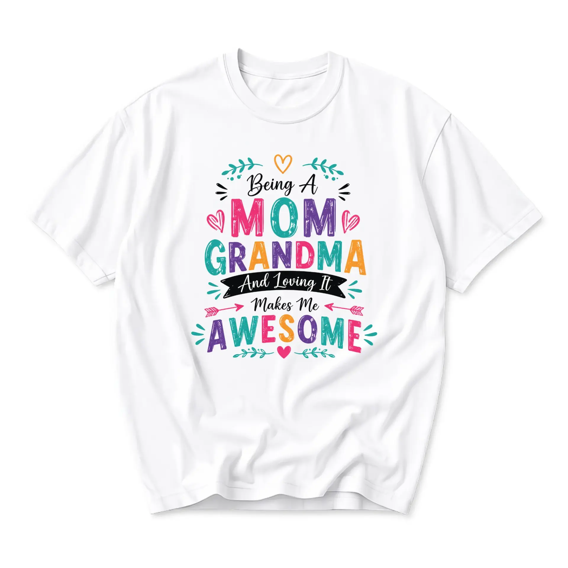 Graphic Tee Being a Mom Grandma and Loving It Makes Me Awesome Print Unisex