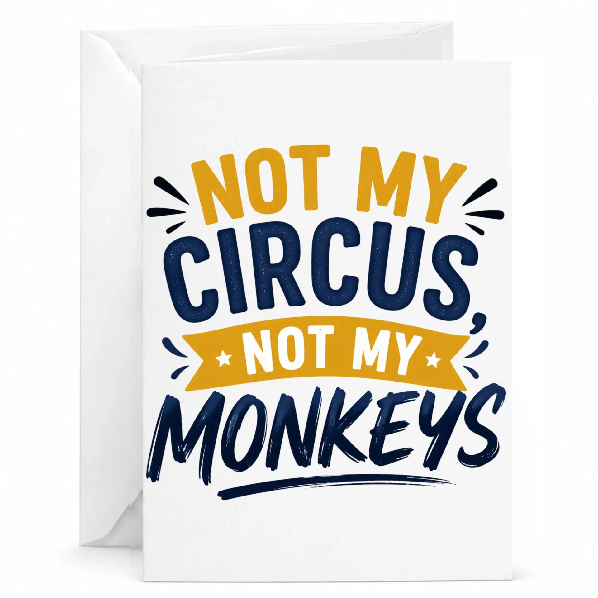 Funny Not My Circus My Monkeys Greeting Card for Coworkers and Friends Humorous Note
