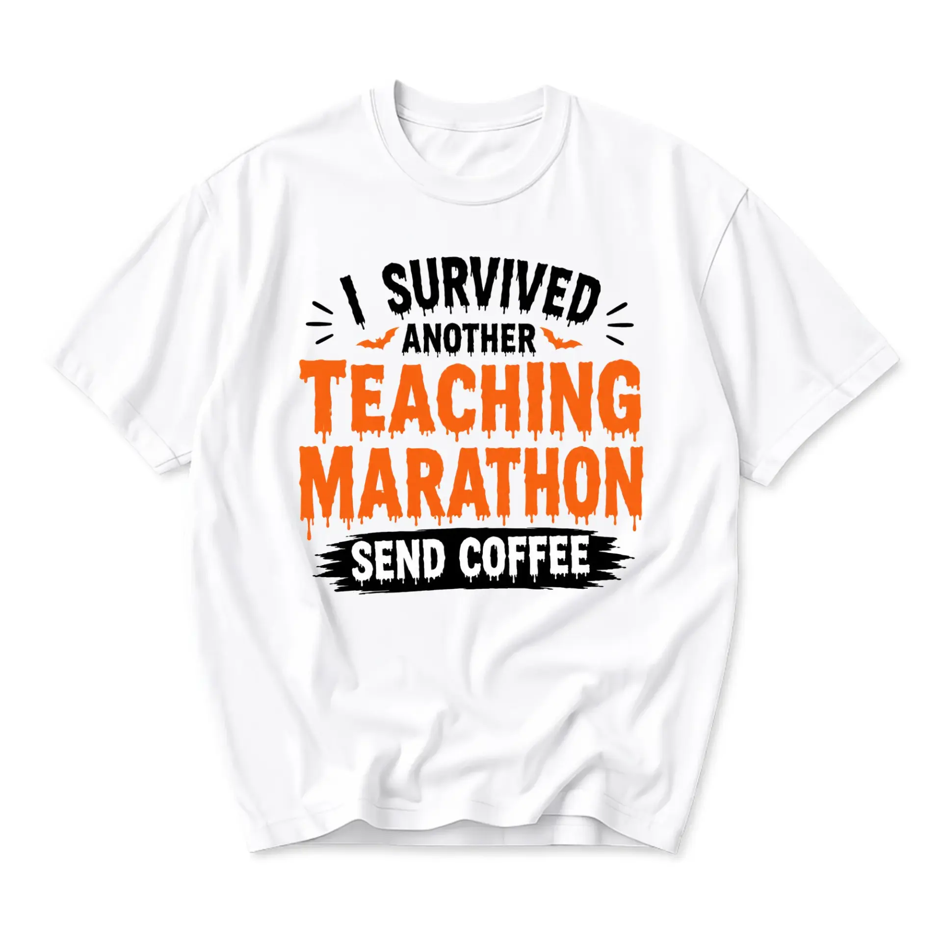 Funny Shirt I Survived Another Teaching Marathon Send Coffee Graphic Tee Unisex Crew Neck Casual Everyday Wear Top