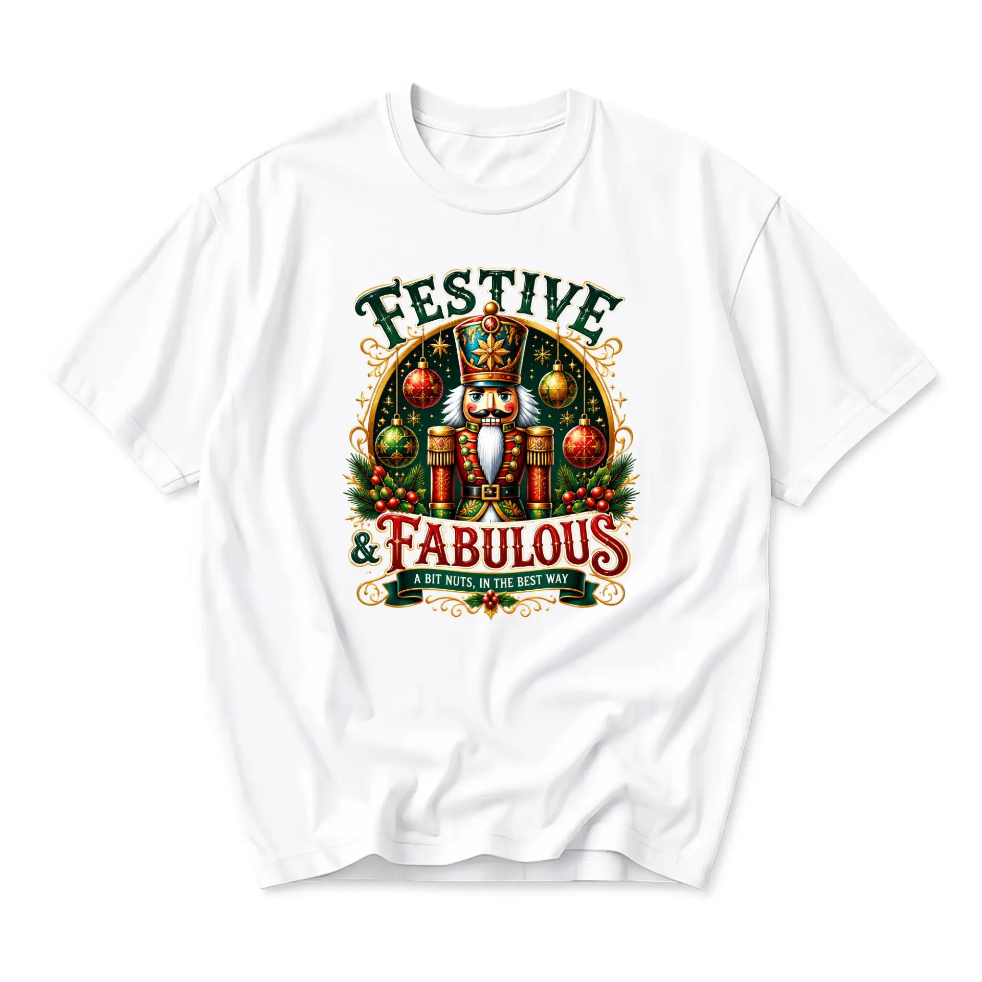 Funny Shirt Festive and Fabulous Nutcracker Graphic Tee Holiday Seasonal Casual Short Sleeve Unisex Crew Neck Top