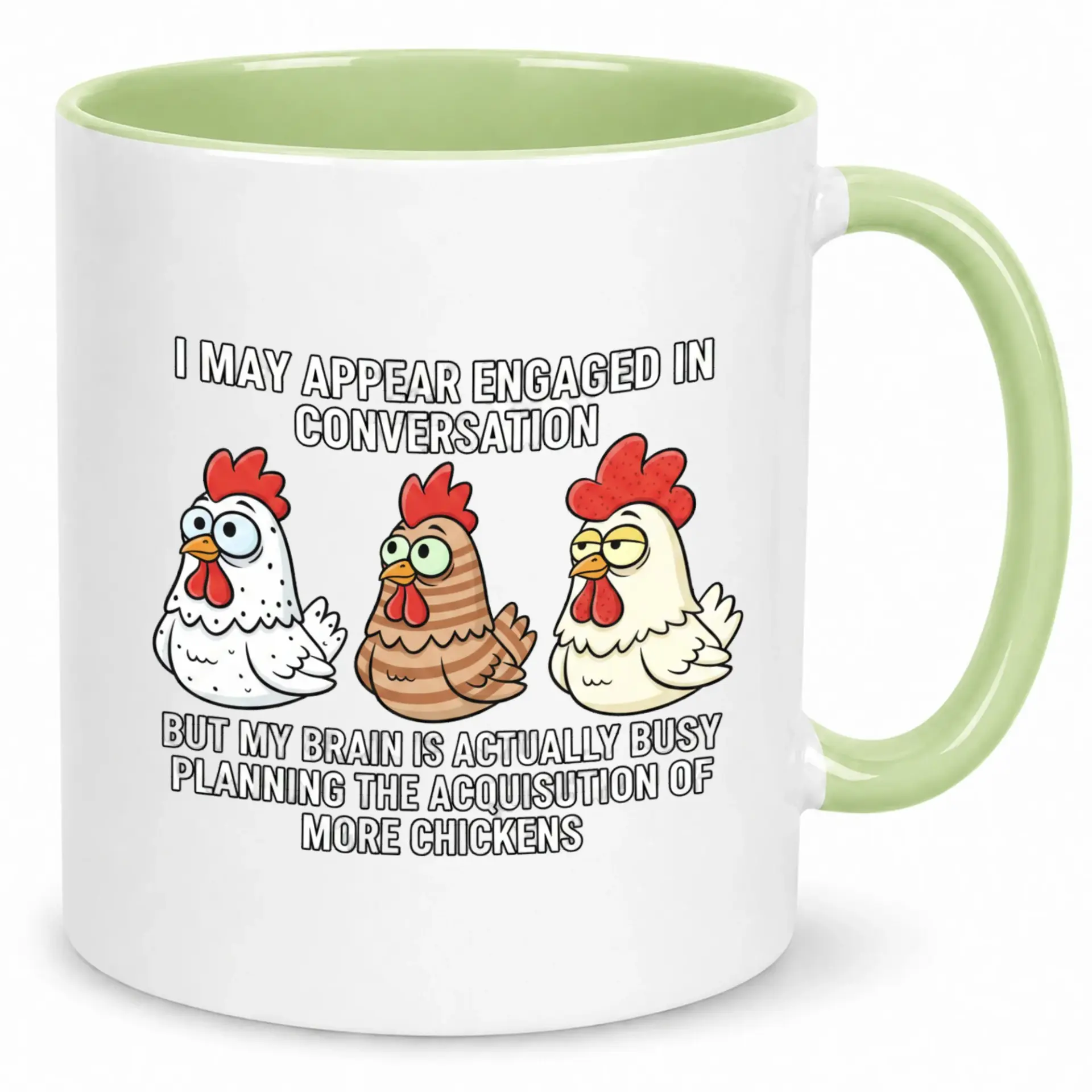 Funny Chicken Lover Ceramic Coffee Mug 11oz or 15oz Capacity Humorous Poultry Design with Light Green Handle Ideal for Farm Animal Enthusiasts