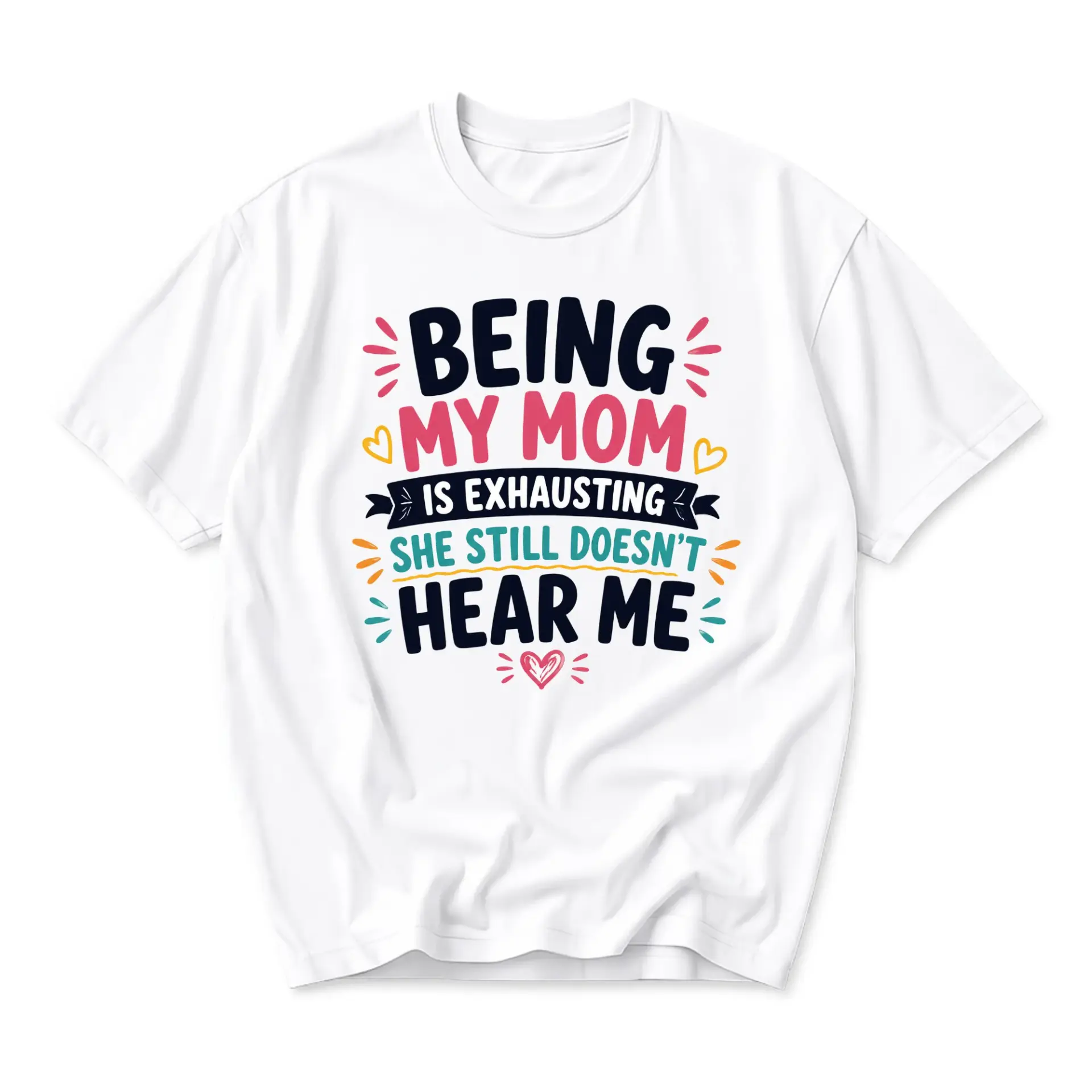 Funny Shirt Being My Mom Is Exhausting Graphic Tee Casual Cotton Blend Short Sleeve Crew Neck Unisex Apparel White