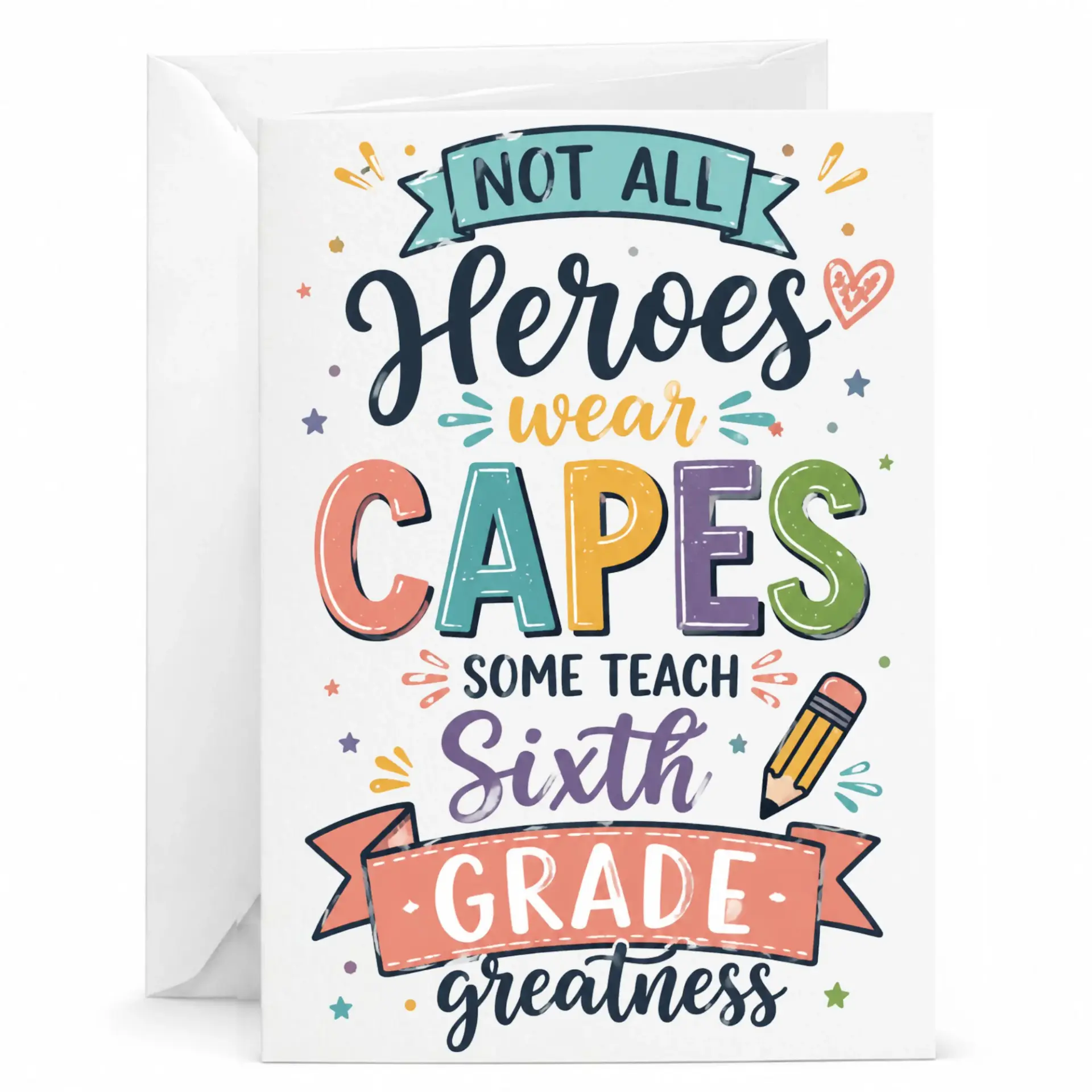 Greeting Card Not All Wear Capes Some Teach Sixth Greatness Design for Appreciation
