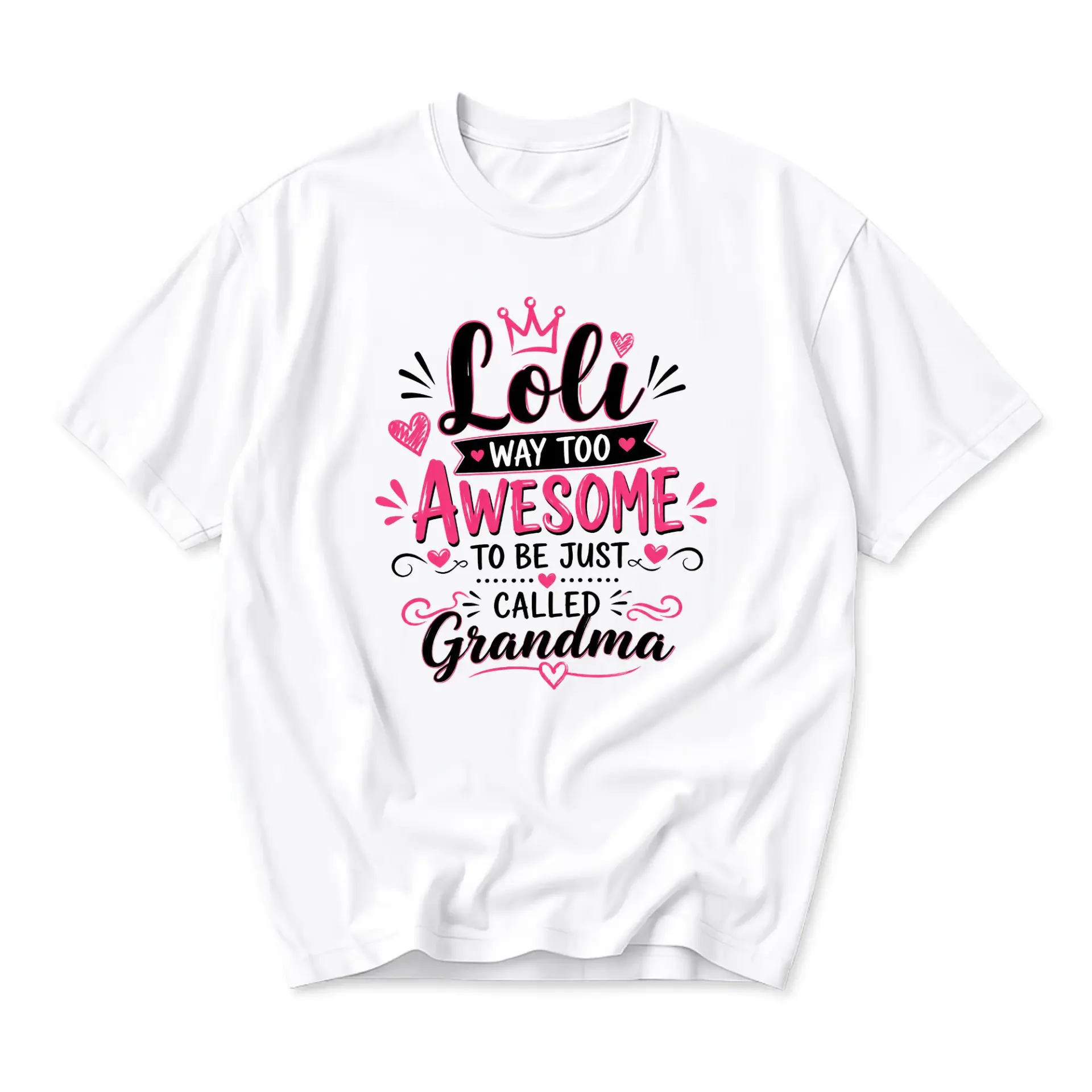 Funny Shirt Loli Way Too Awesome to Be Just Called Grandma Graphic Printed