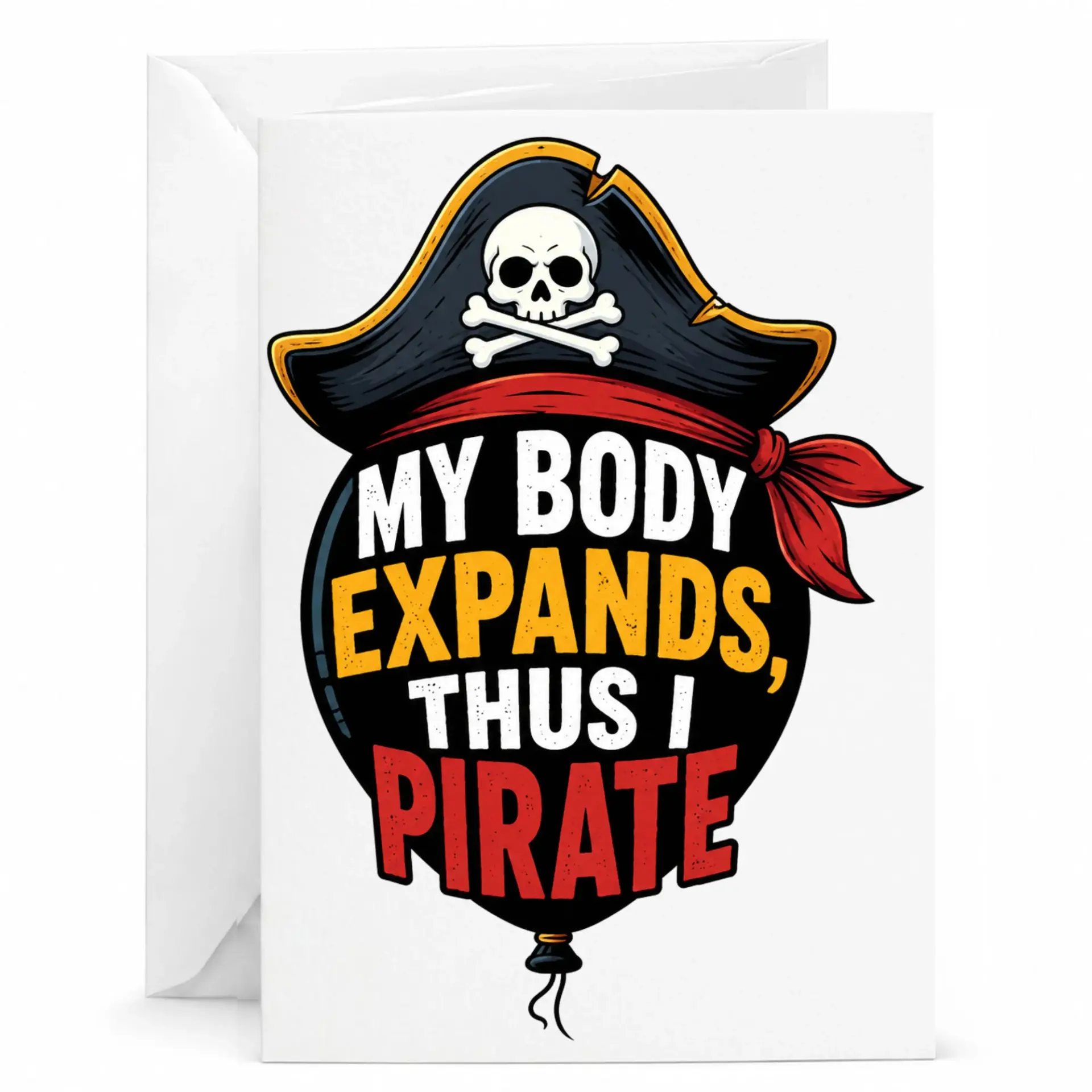Funny Pirate Greeting Card Humorous Balloon Design Pun for Birthday Anniversary or Just Because Occasions