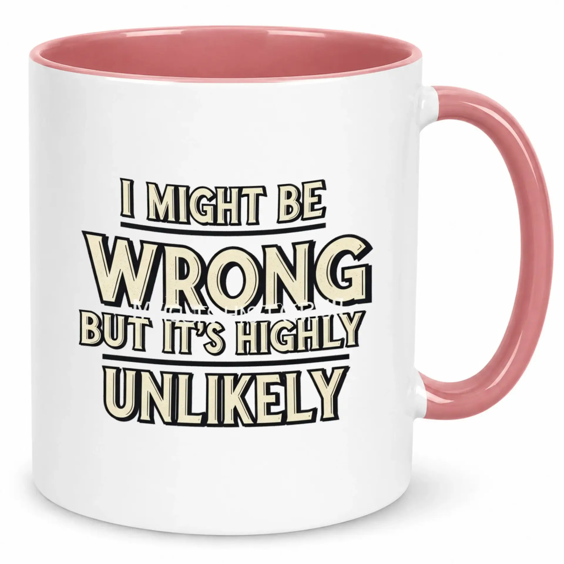 Funny Coffee Mug with Humorous Saying 'i Might Be Wrong but It's Highly Unlikely' Sarcastic Ceramic Drinkware for Home Office Gifts