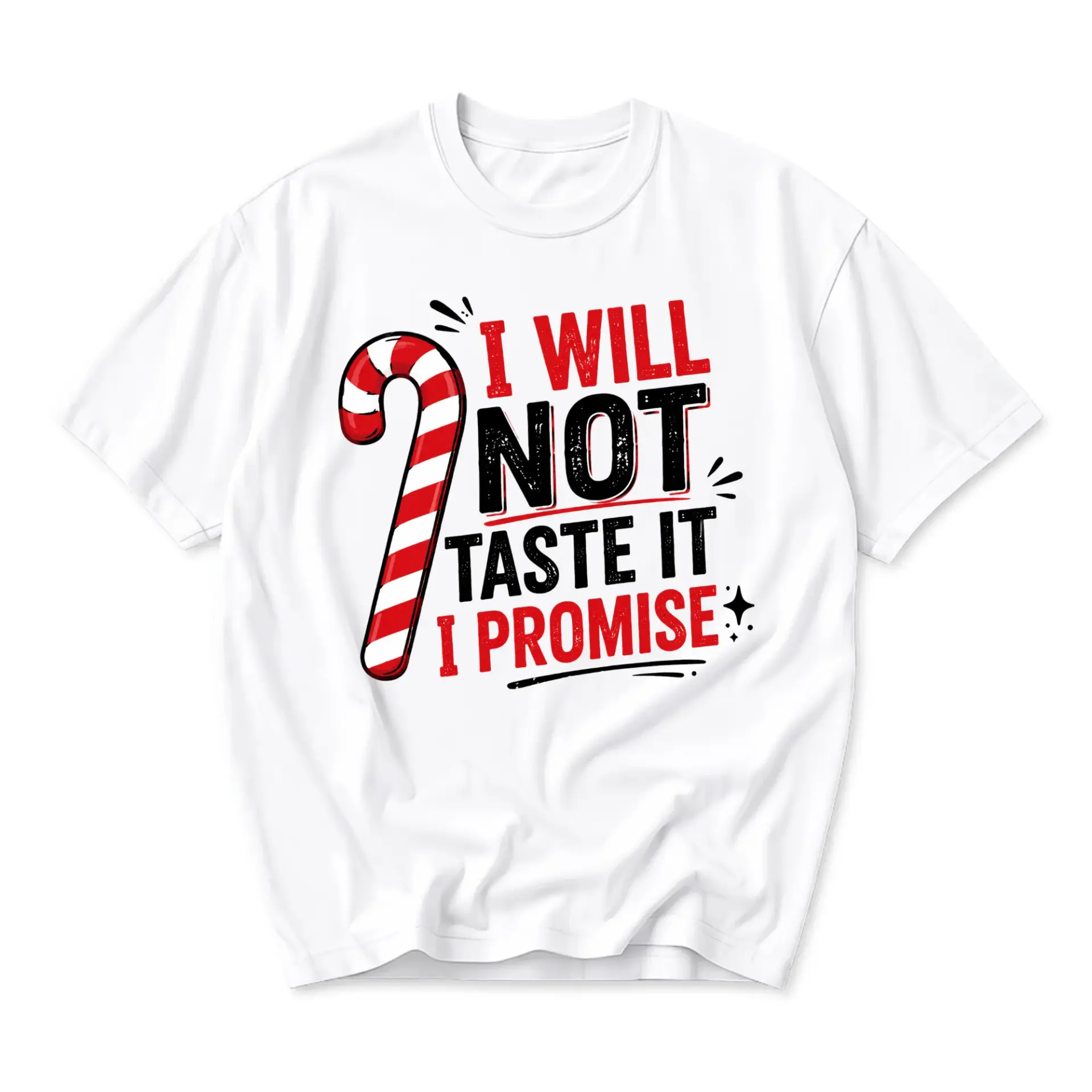 Funny Shirt I Will Not Taste It I Promise Holiday Candy Cane Graphic Printed Unisex Casual Crew Neck T-Shirt