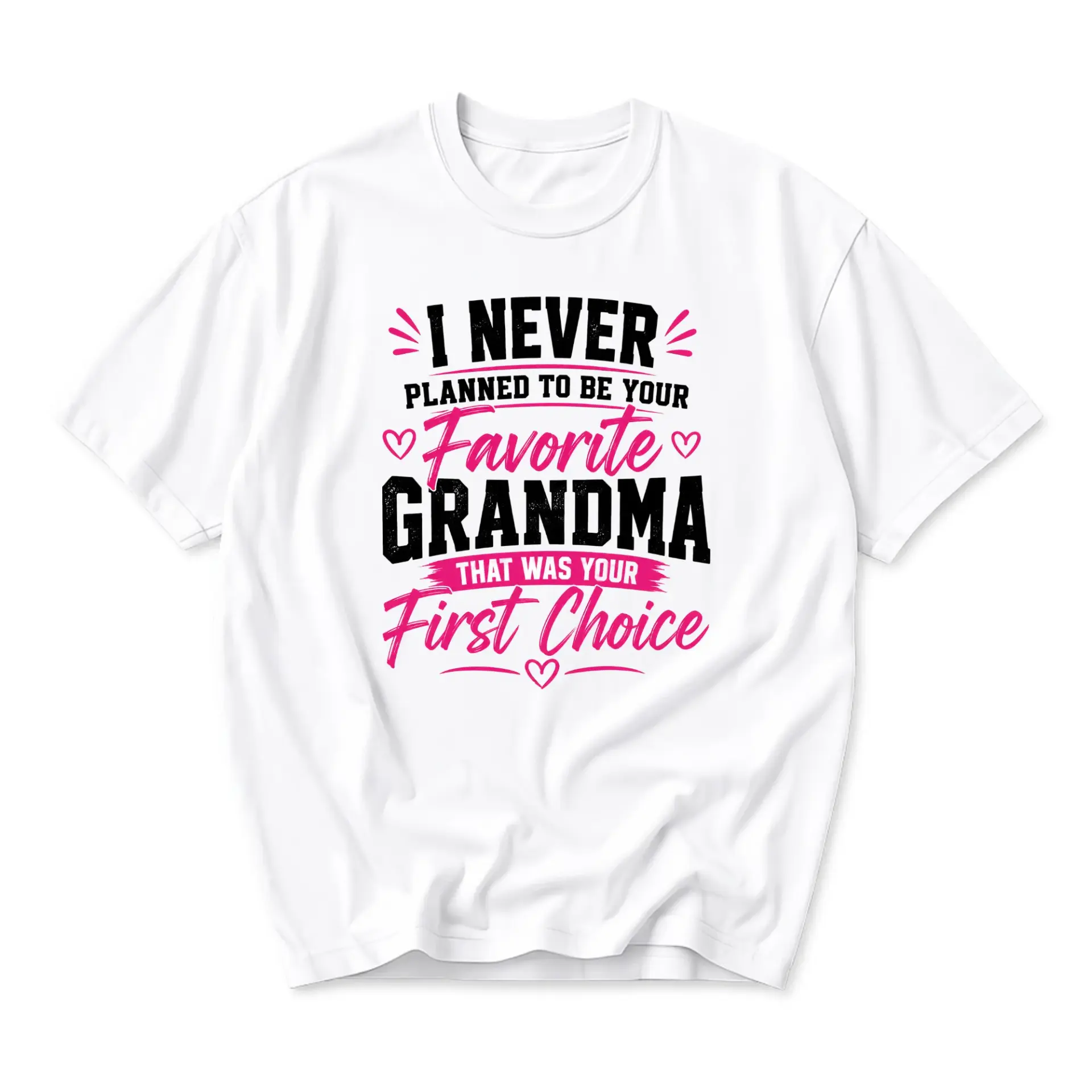 Funny Shirt I Never Planned to Be Your Favorite Grandma Graphic Tee for Women Casual Everyday Wear Unisex Crew Neck