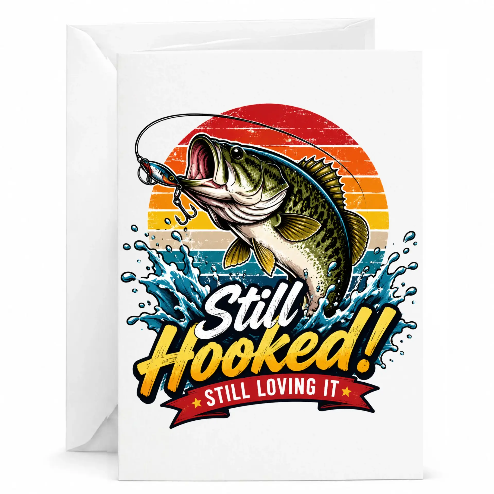 Funny Fishing Greeting Card Still Hooked Still Loving It Retro Bass Design for Outdoor Enthusiasts and Hobbyists