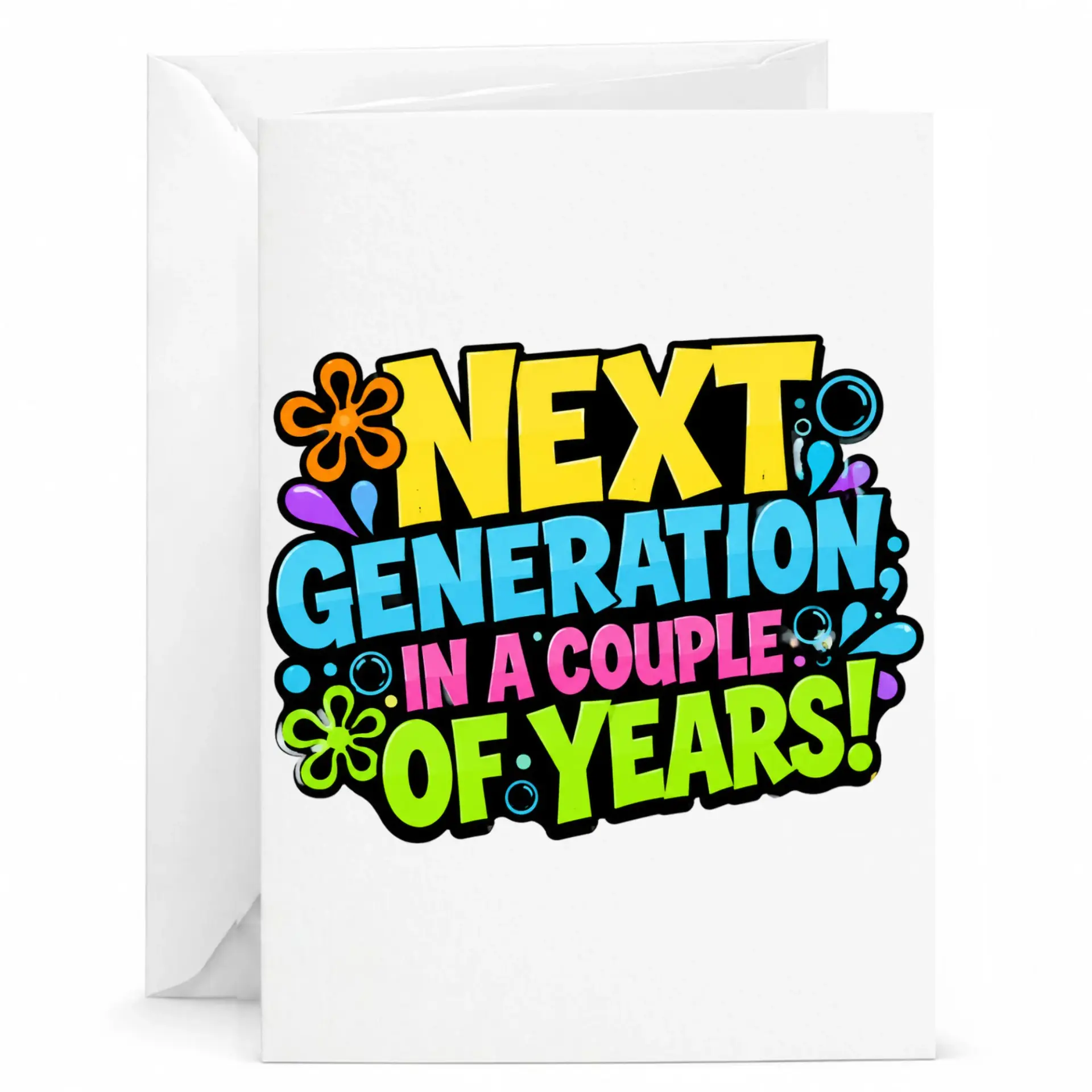 Funny Birthday Card Next Generation in a Couple of Years Greeting Card for Milestone Celebrations and Birthdays