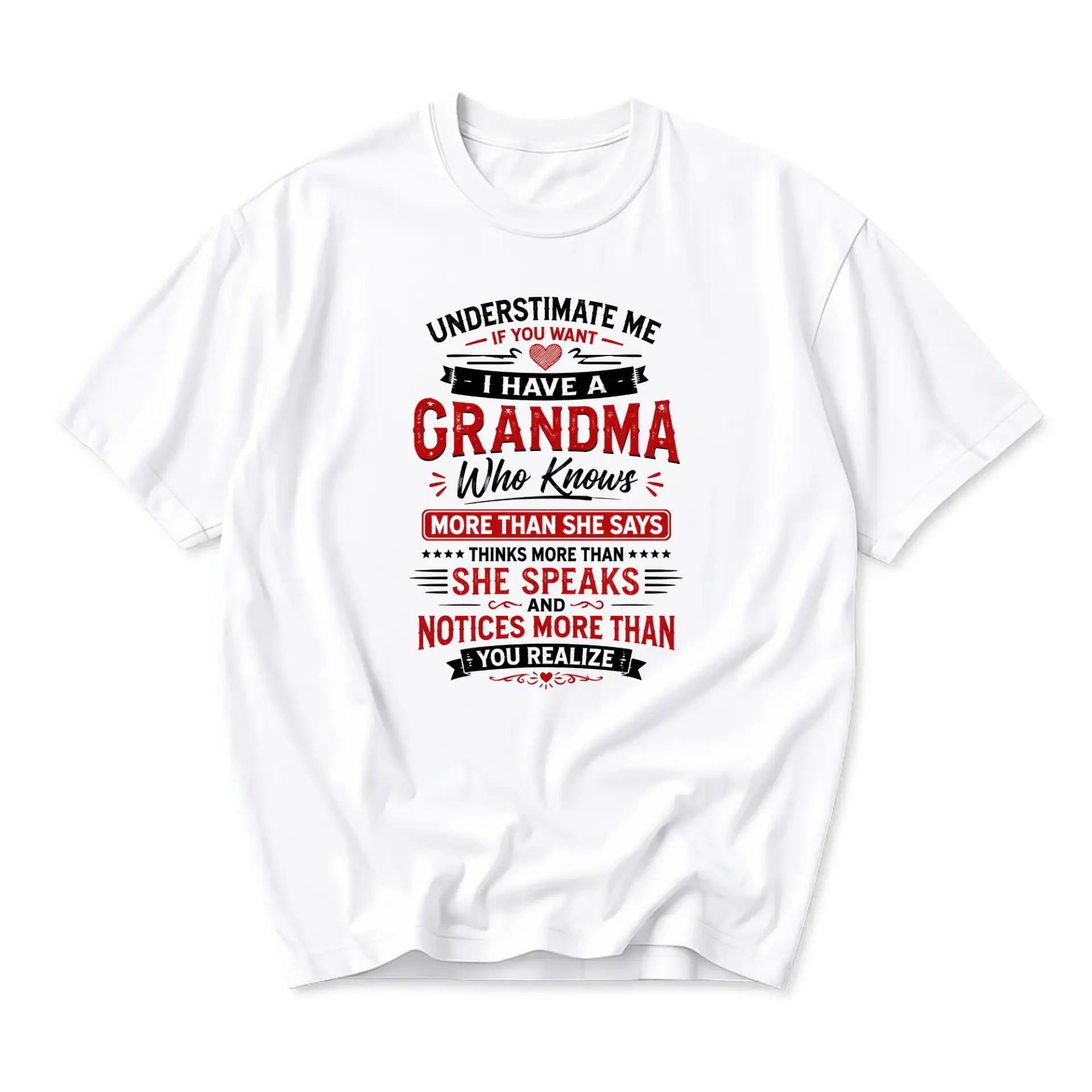 Funny Shirt Underestimate Me If You Want I Have a Grandma Graphic Printed