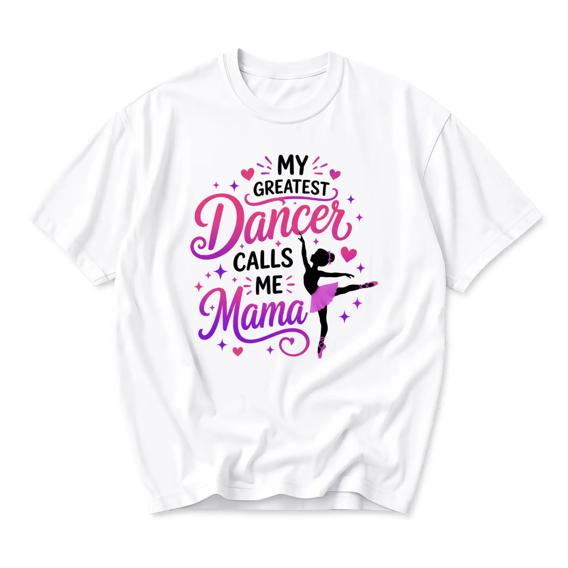 Graphic Tee My Greatest Dancer Calls Me Mama Ballet Design White Crew Neck Unisex Casual Short Sleeve Shirt Apparel
