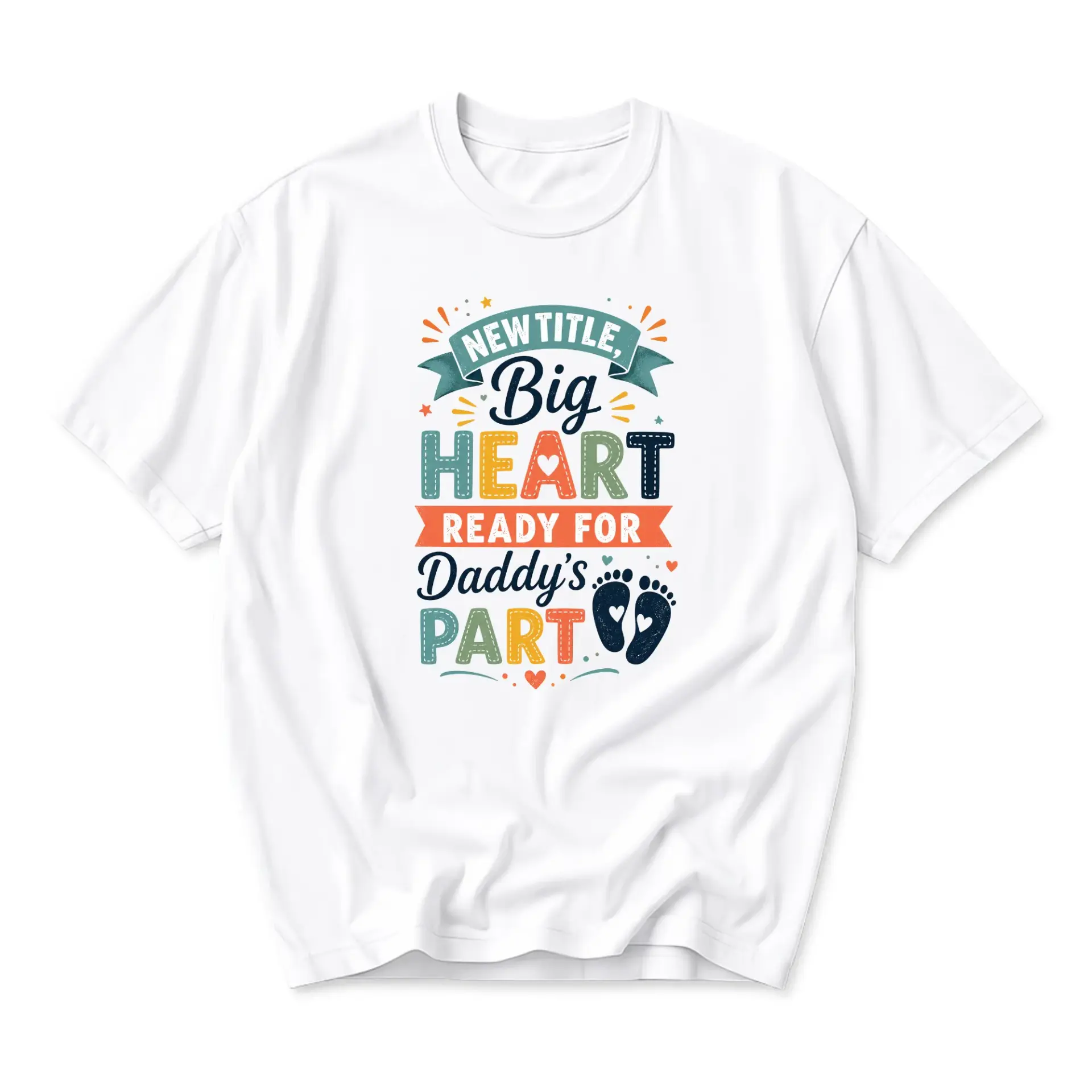 Graphic Tee New Big Heart Ready for Daddy Part Unisex Cotton Short Sleeve Crew Neck Casual Everyday Shirt