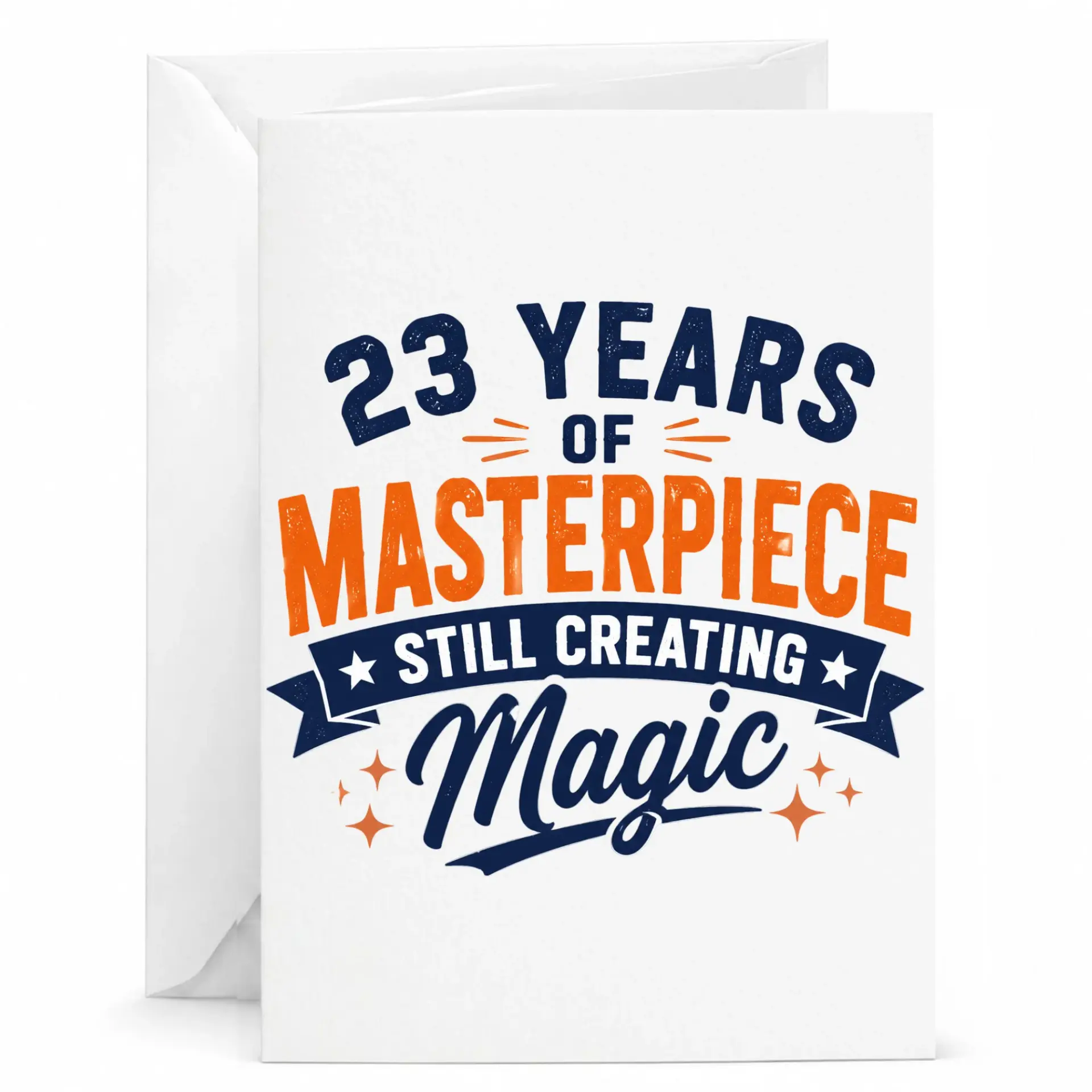 Birthday Card 23 Years of Masterpiece Still Creating Magic Greeting Card for Anniversary or Special Milestone Celebration