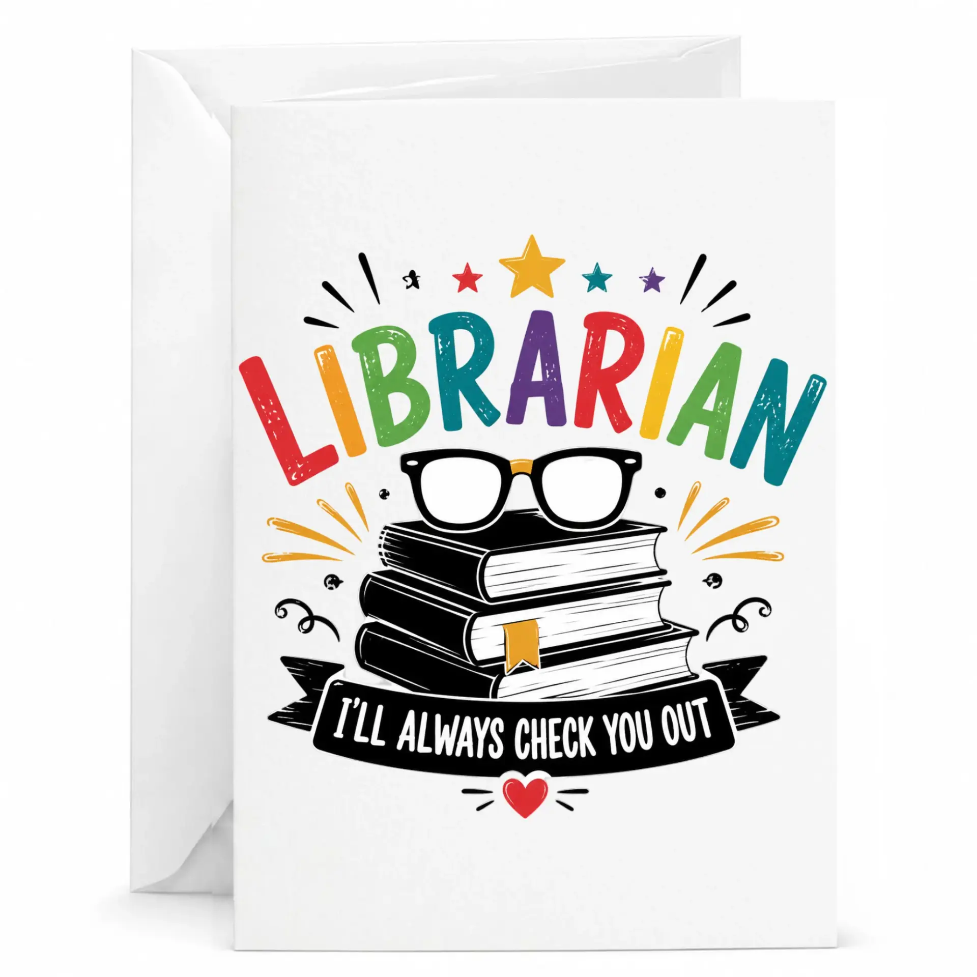 Funny Librarian Greeting Card I Will Always Check You Out Book Lover Design with Included Matching White Envelope
