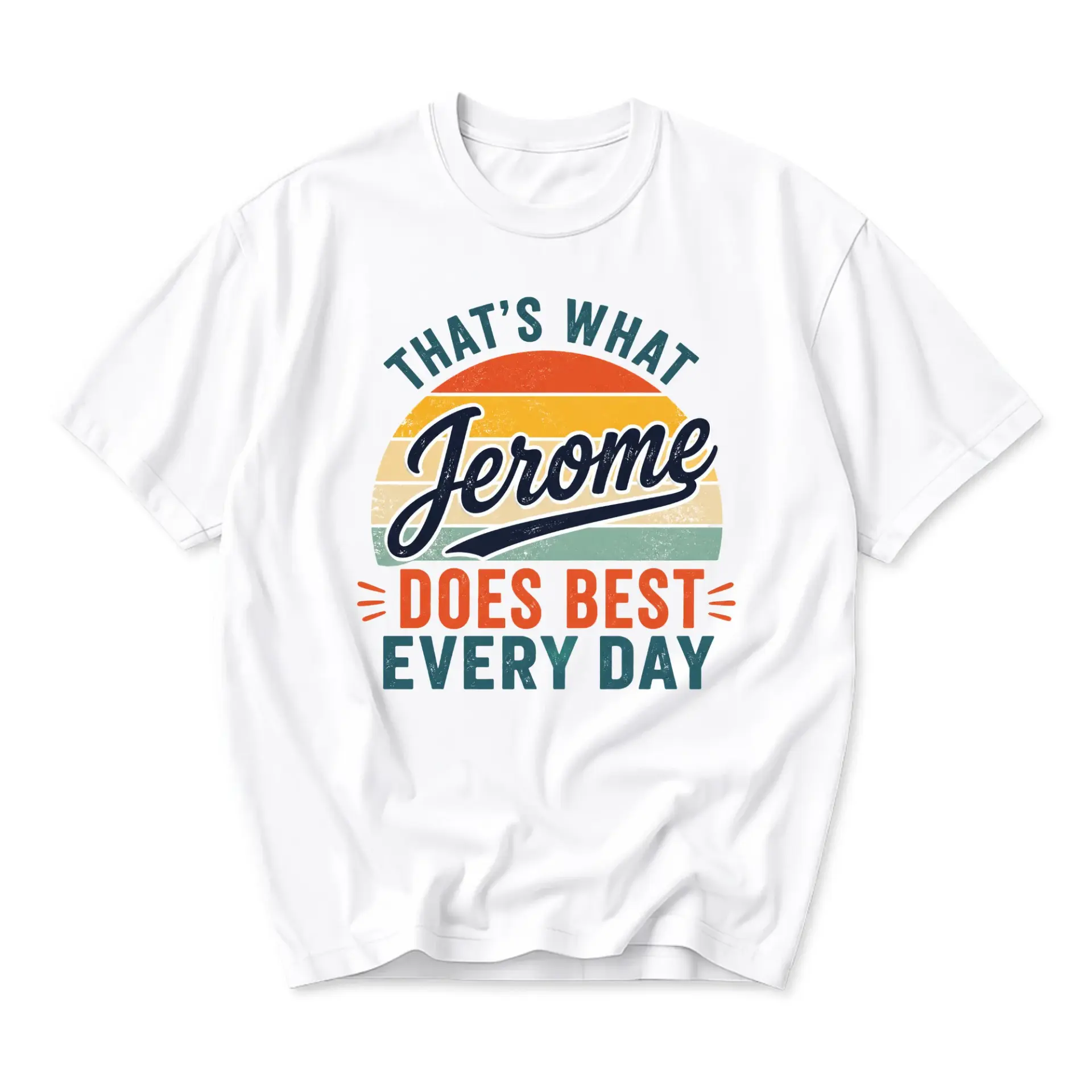 Funny Shirt That Is What Jerome Does Best Every Day Retro Sunset Graphic Printed Unisex Crew Neck Casual Tee