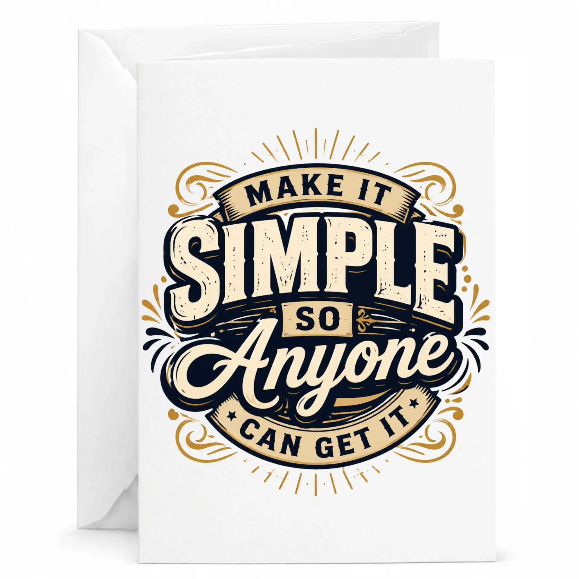 Funny Encouragement Greeting Card with Inspirational Quote Make It Simple so Anyone Can Typography Design