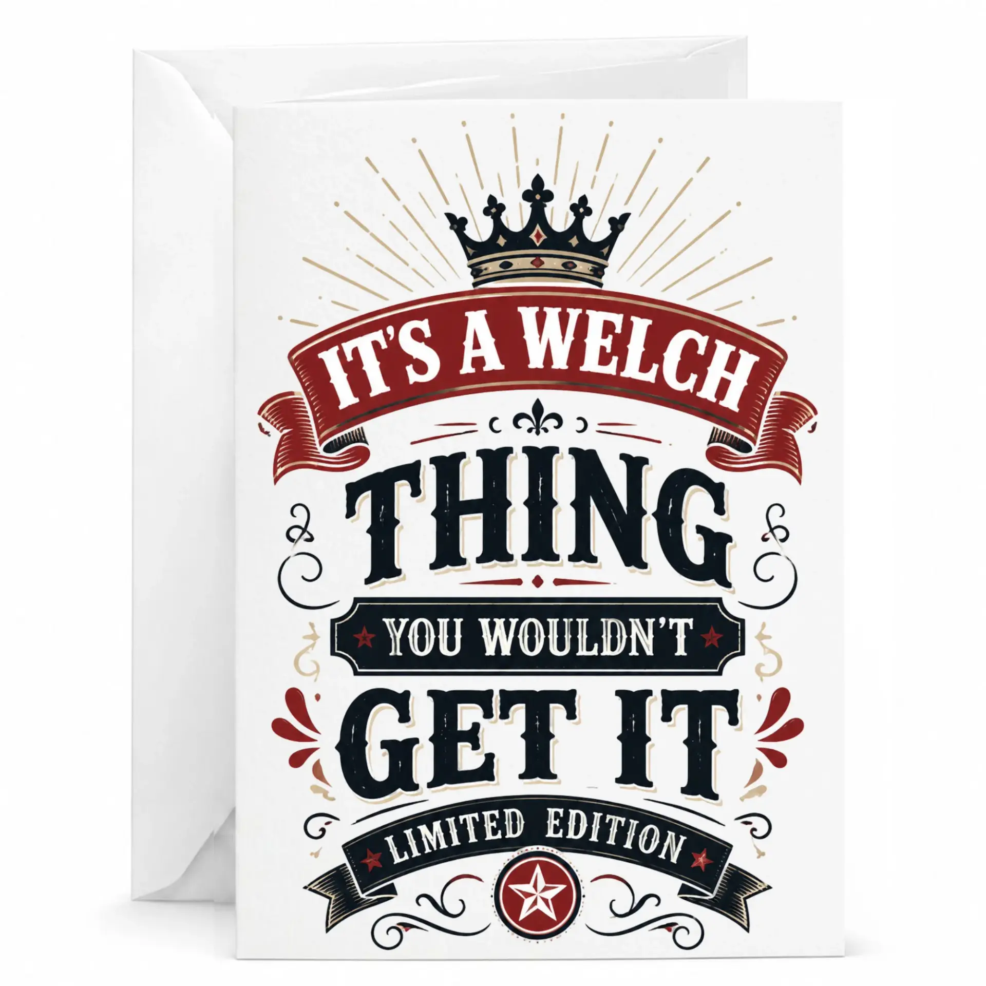 Funny Greeting Card It Is a Welch Thing You Wouldnt Limited Edition Personalized Note for Birthday and Occasions