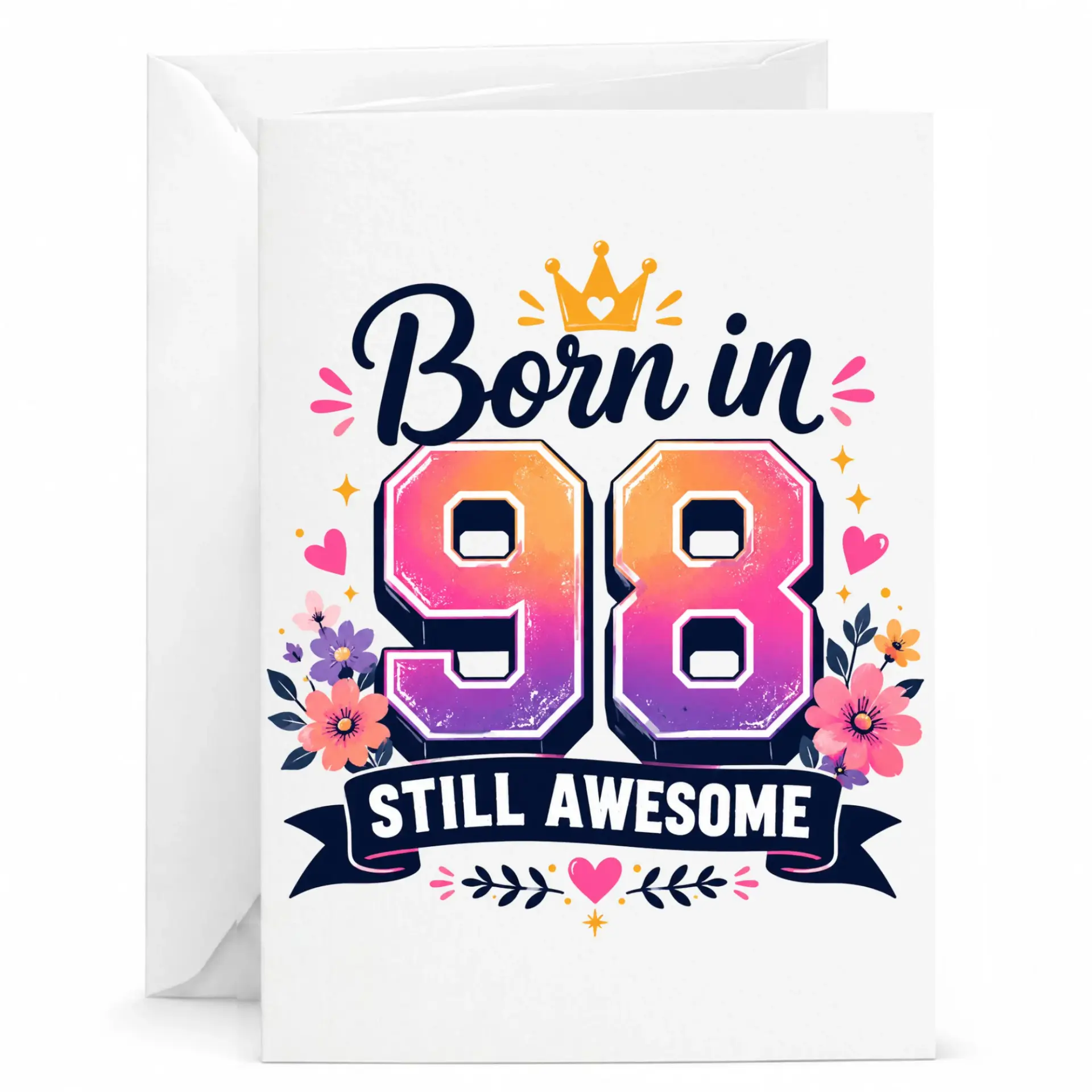 Birthday Card Born in 98 Still Awesome Floral Crown Greeting Card for Milestone Birthday Celebration Enthusiasts