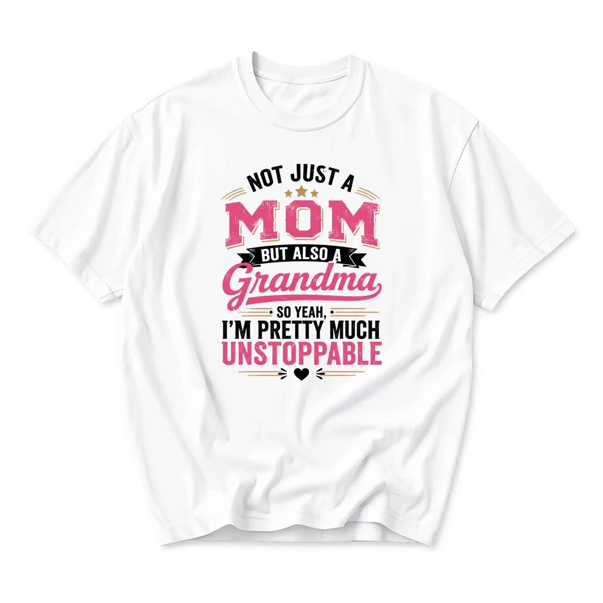 Funny Shirt Not Just a Mom but Also a Grandma Graphic Tee Casual Unisex