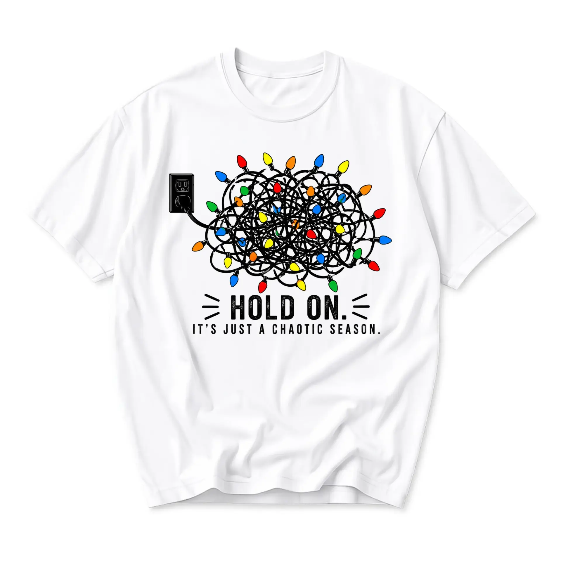 Funny Shirt Hold on Chaotic Season Graphic Tee Retro Holiday Inspired Unisex Crew Neck Casual Cotton Top