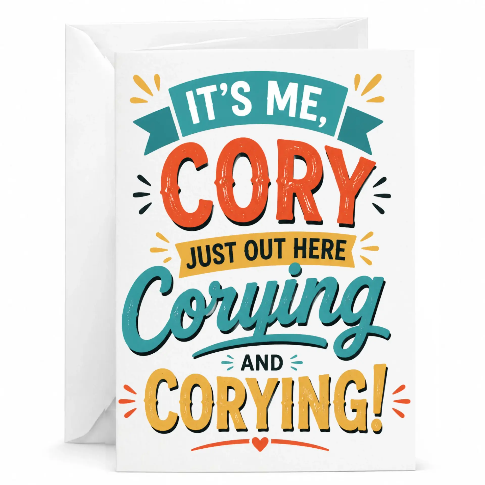 Funny Greeting Card It Is Me Cory Just Corying and Humorous Novelty Birthday Note
