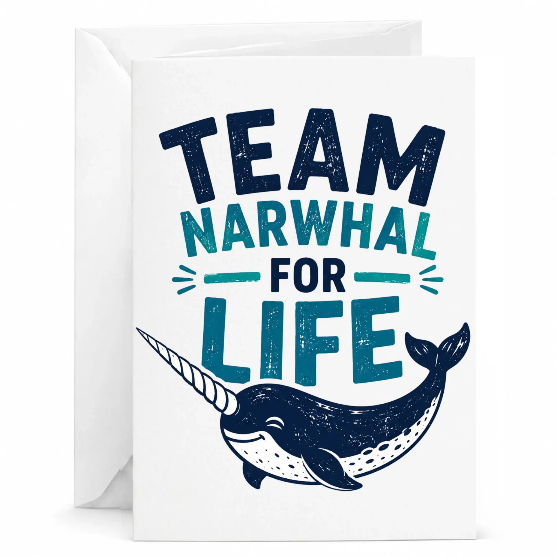 Greeting Card Funny Narwhal Theme Team for Life Nautical Design