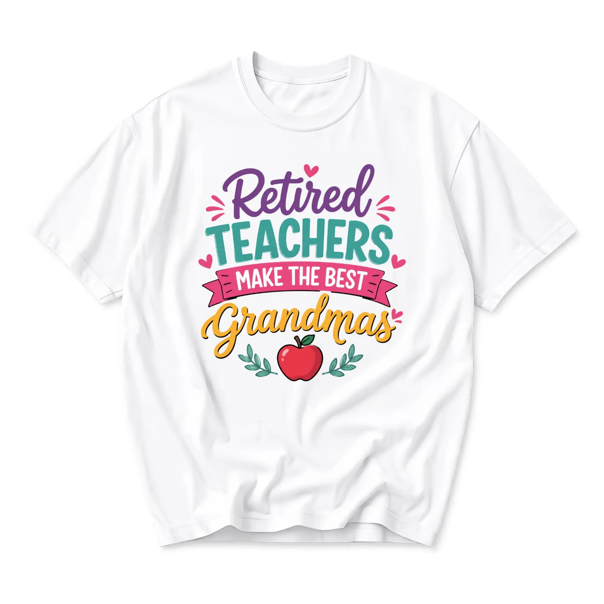Funny Shirt Retired Teachers Make the Best Grandmas Graphic Tee Cute