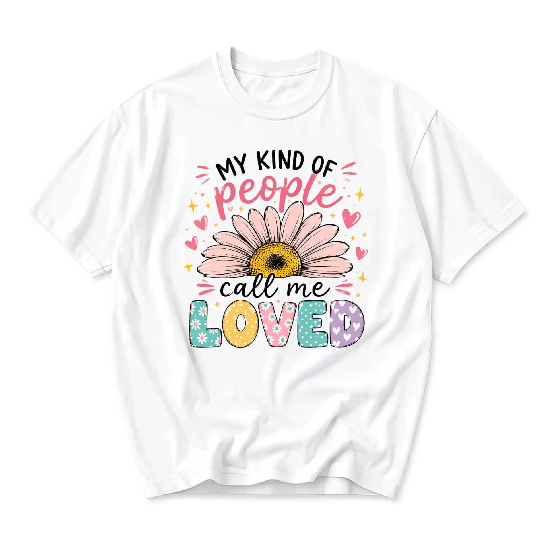 Graphic Tee My Kind of People Call Me Loved Flower Print Unisex Casual