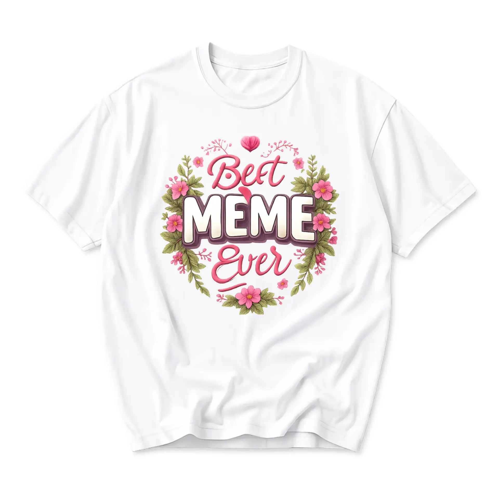 Graphic Tee Best Meme Ever Floral Wreath Unisex Casual Crew Neck T-Shirt